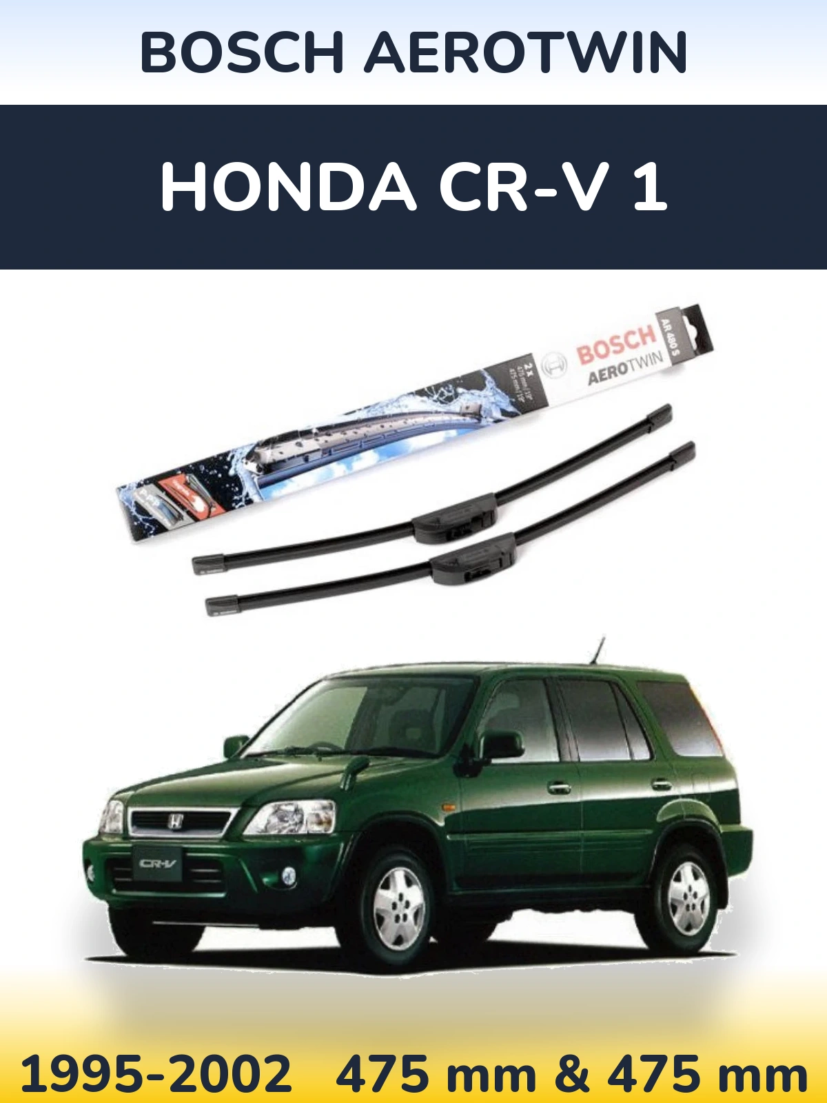 Sada předních stěračů BOSCH AeroTwin 475 a 475 mm pro Honda CR-V 1 1995-2002