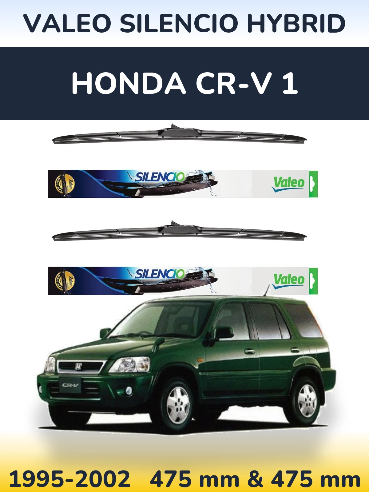 Sada předních stěračů Valeo Silencio Hybrid 475 a 475 mm pro Honda CR-V 1 1995-2002