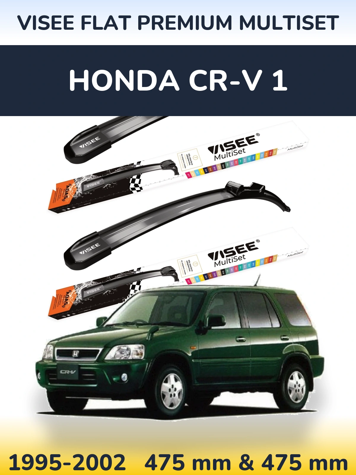 Комплект передніх щіток VISEE FLAT PREMIUM MultiSet 475 & 475 мм для Honda CR-V 1 1995-2002
