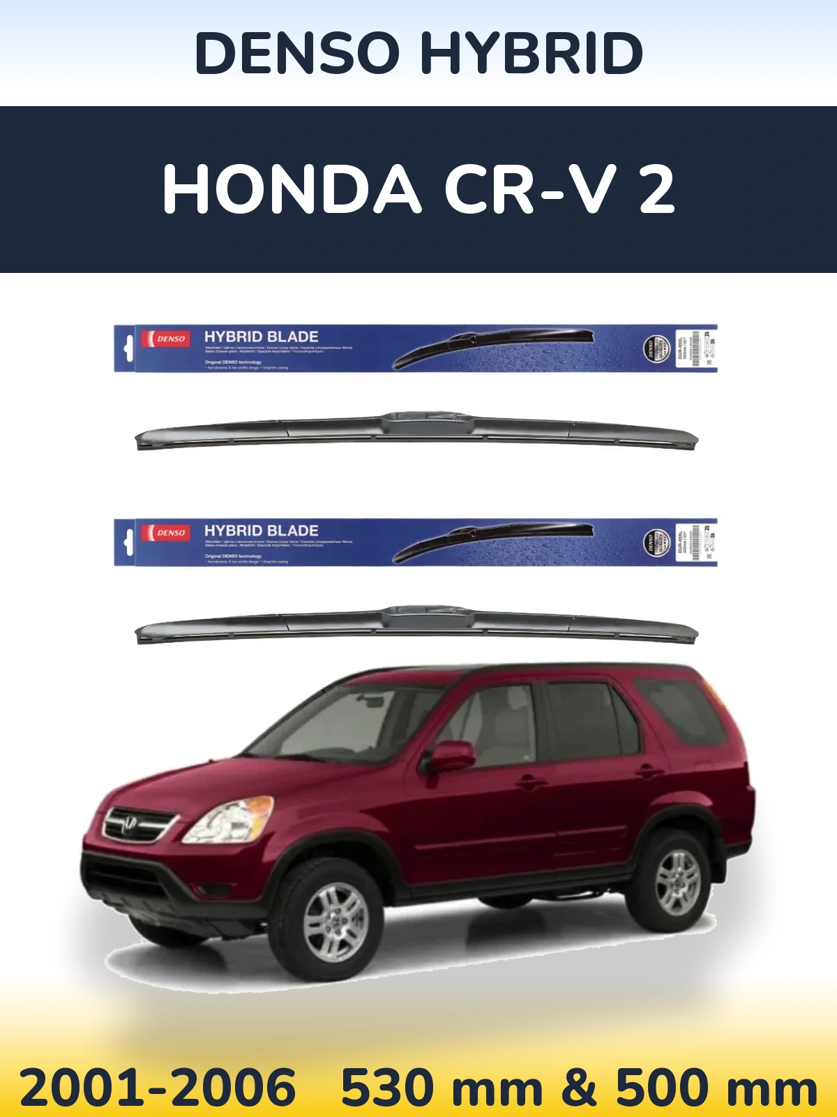 Sada předních stěračů Denso Hybrid 530 a 500 mm pro Honda CR-V 2 2001-2006