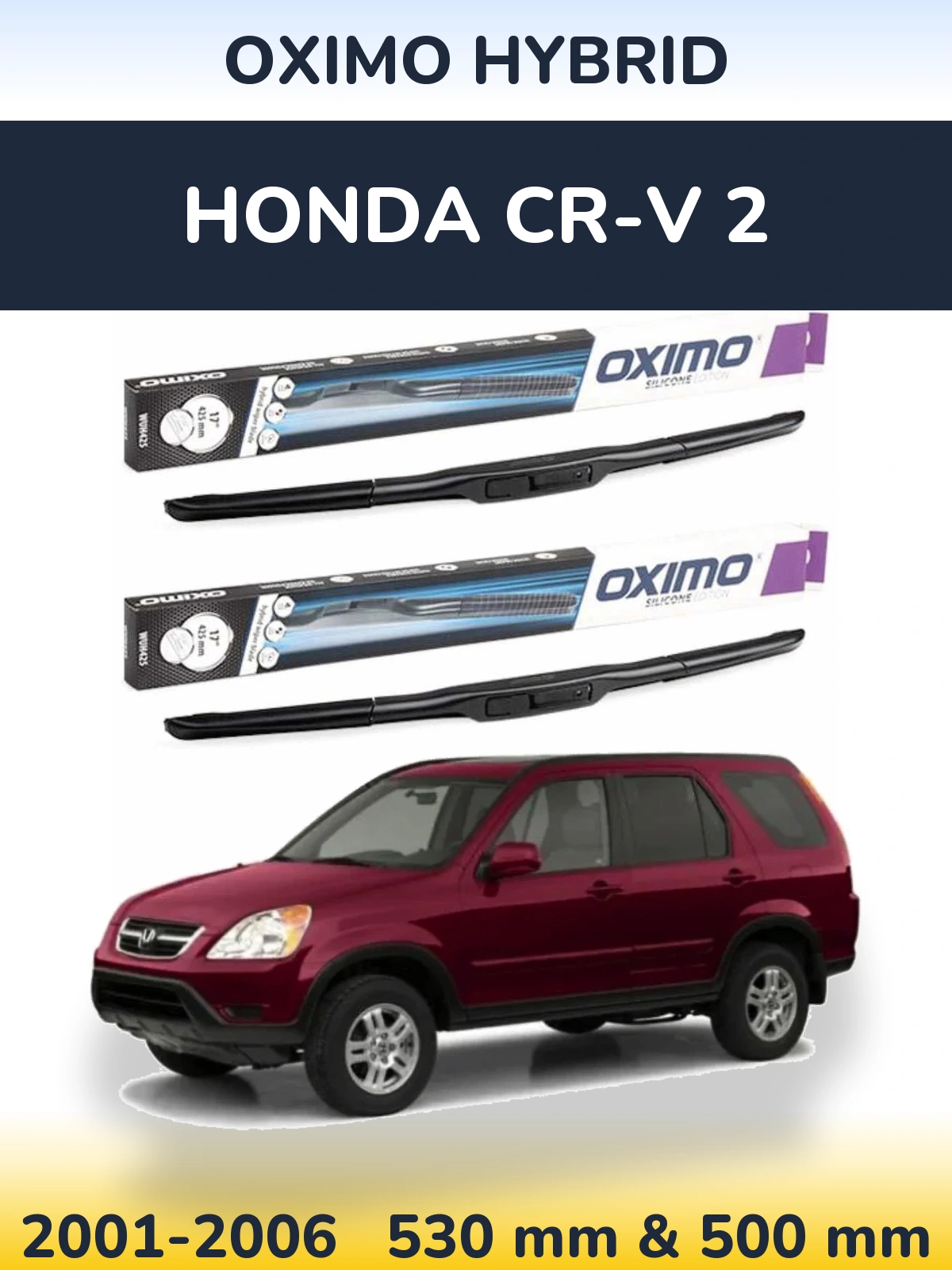 Комплект передніх щіток Oximo Hybrid 530 & 500 мм для Honda CR-V 2 2001-2006