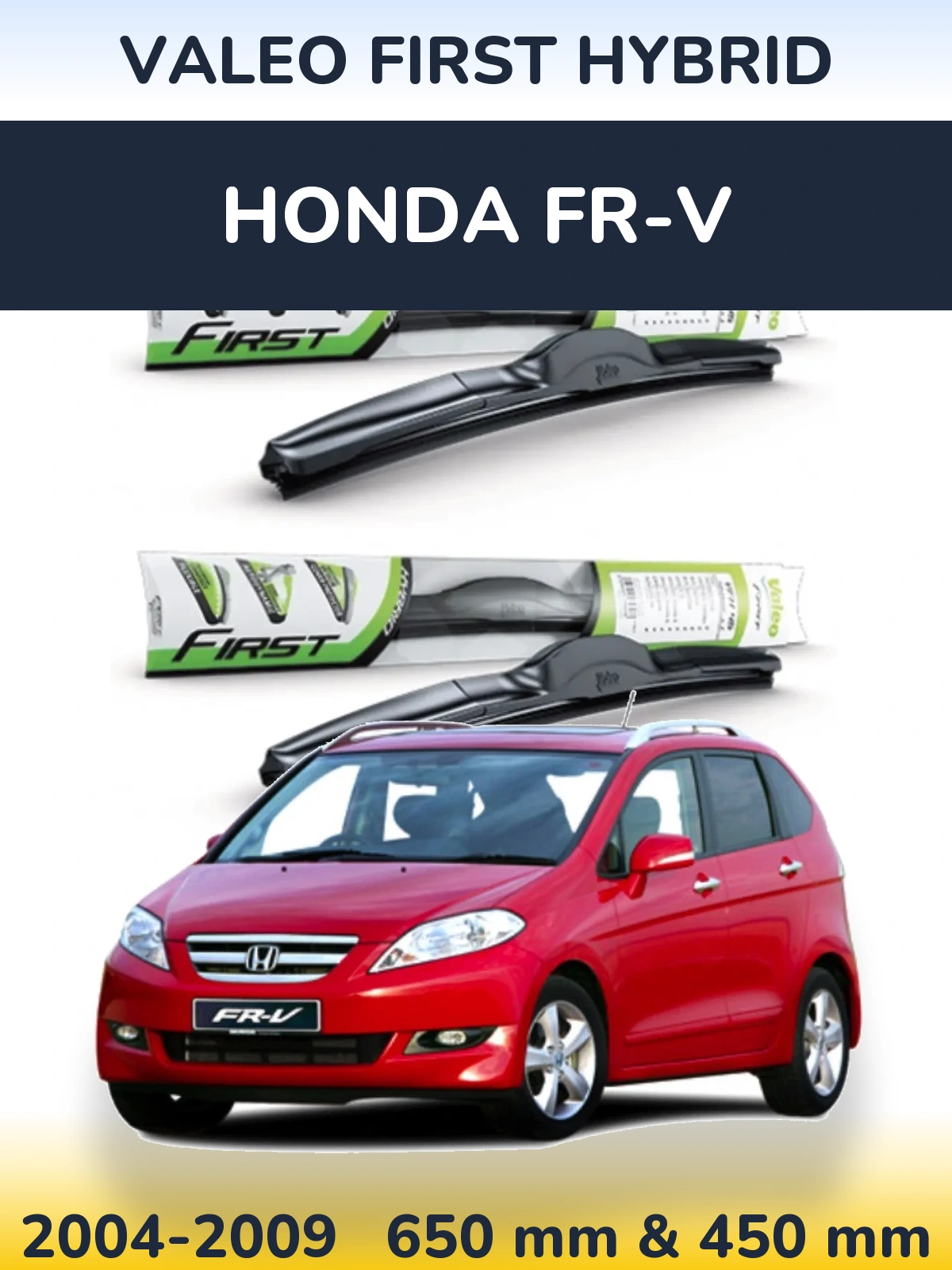 Sada předních stěračů Valeo First Hybrid 650 a 450 mm pro Honda FR-V 2004-2009
