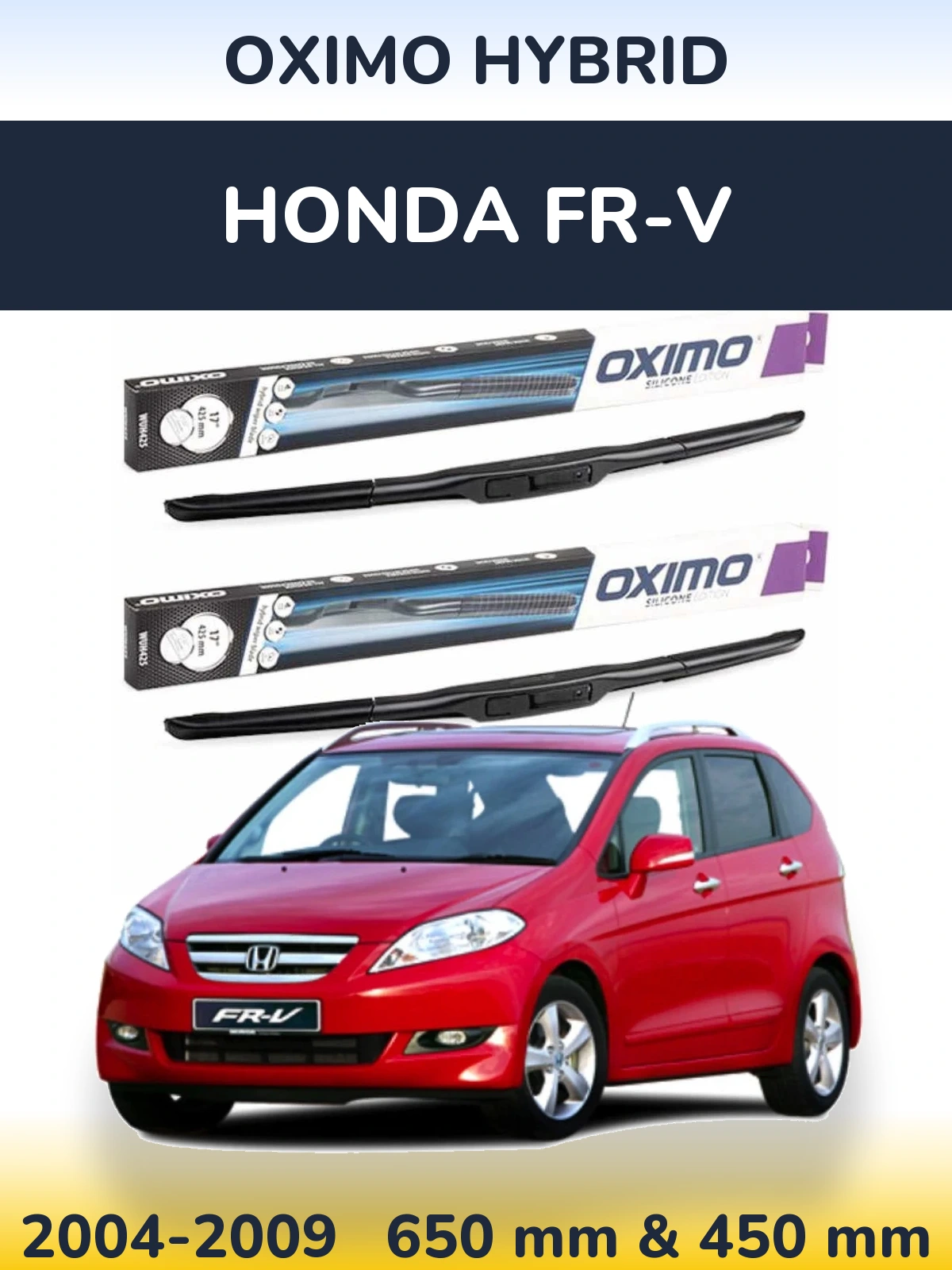 Sada předních stěračů Oximo Hybrid 650 a 450 mm pro Honda FR-V 2004-2009