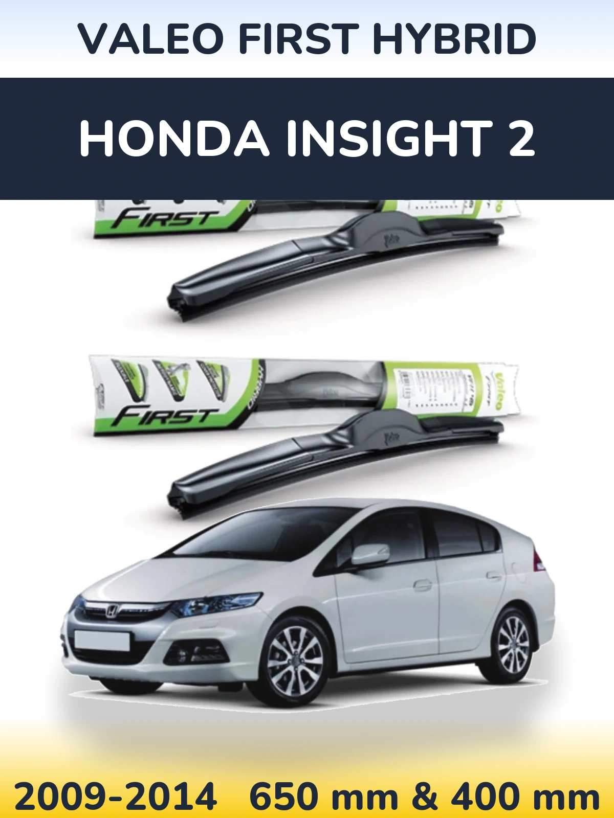 Sada předních stěračů Valeo First Hybrid 650 a 400 mm pro Honda Insight 2 2009-2014