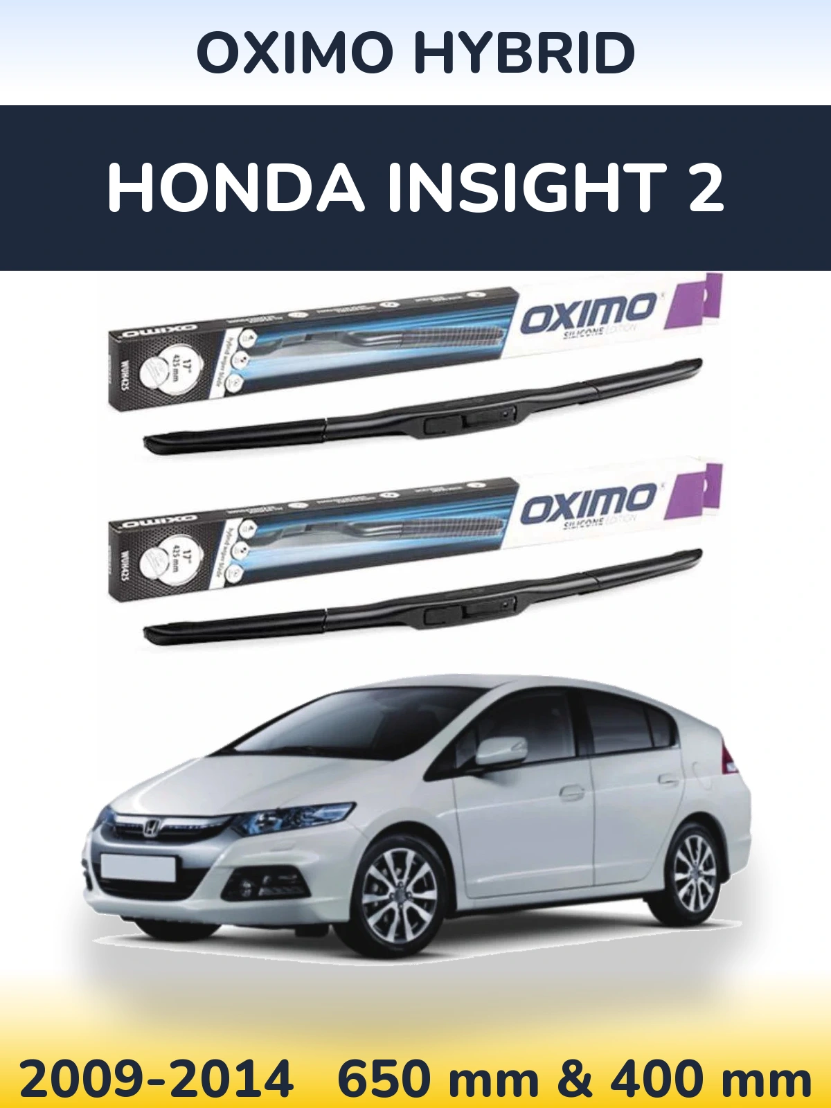 Комплект передніх щіток Oximo Hybrid 650 & 400 мм для Honda Insight 2 2009-2014