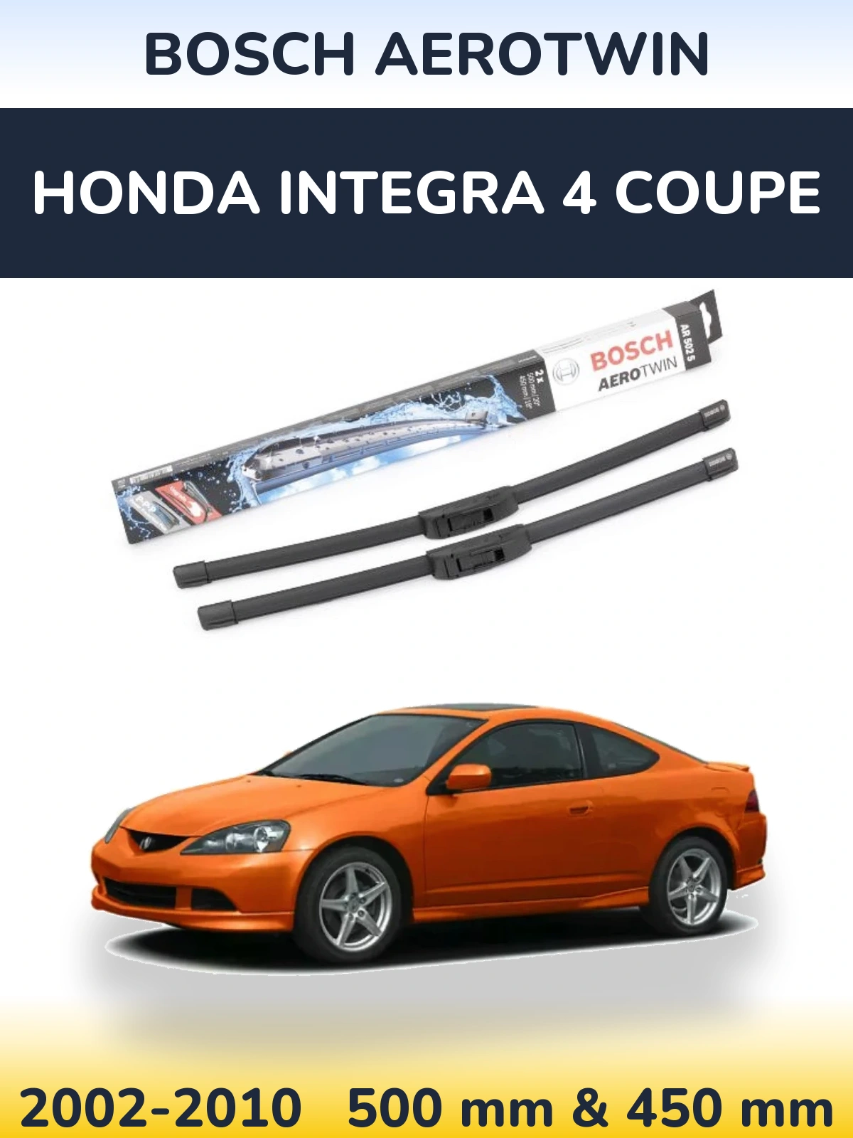 Sada předních stěračů BOSCH AeroTwin 500 a 450 mm pro Honda Integra 4 coupe 2002-2010
