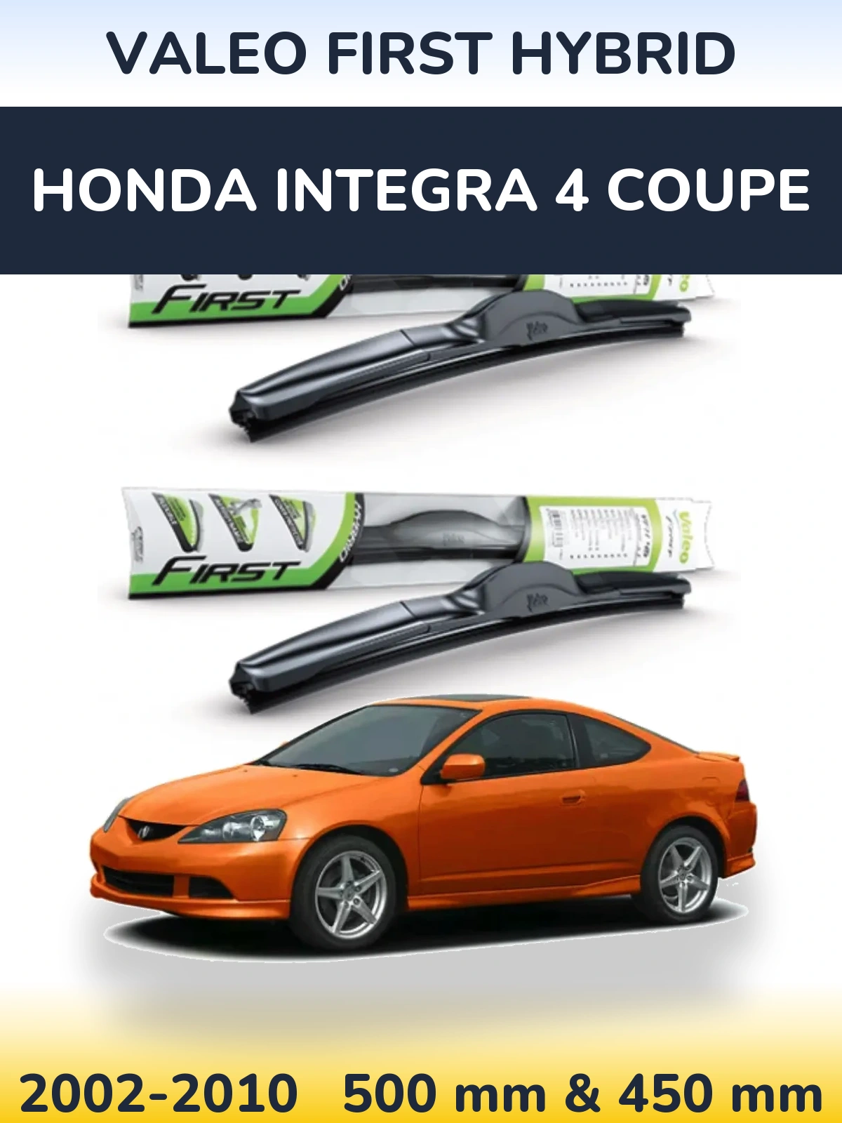 Sada předních stěračů Valeo First Hybrid 500 a 450 mm pro Honda Integra 4 coupe 2002-2010