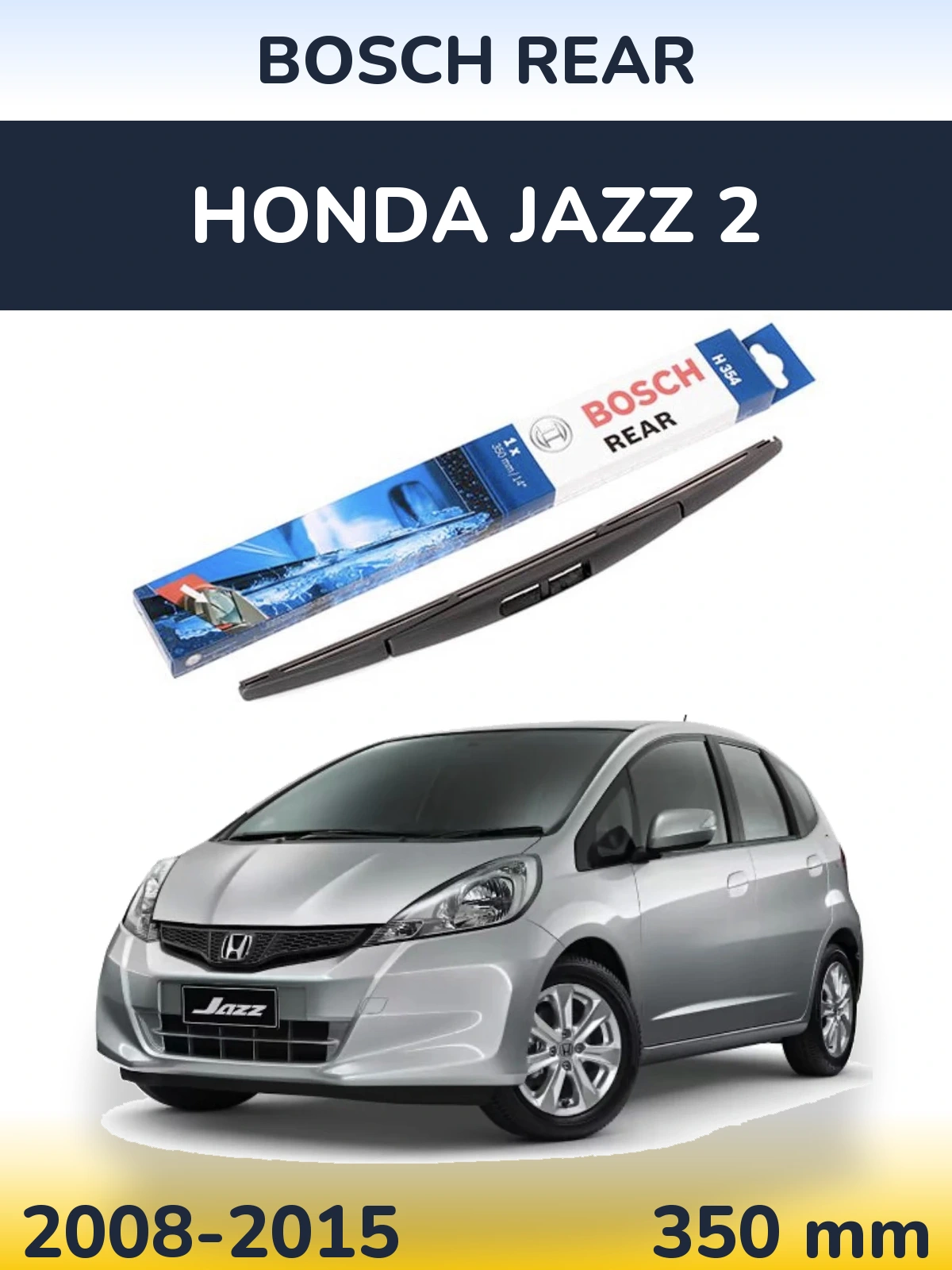 Zadní stěrač BOSCH Rear 350 mm pro Honda Jazz 2 2008-2015