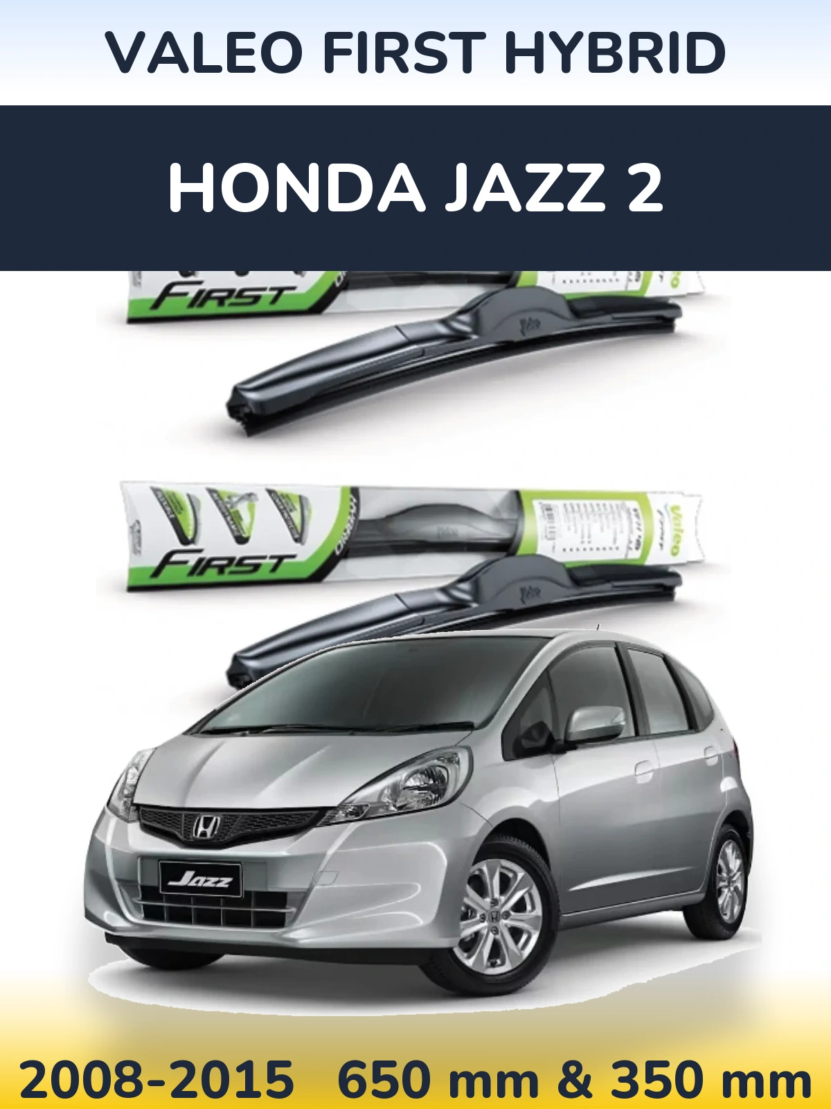 Sada předních stěračů Valeo First Hybrid 650 a 350 mm pro Honda Jazz 2 2008-2015