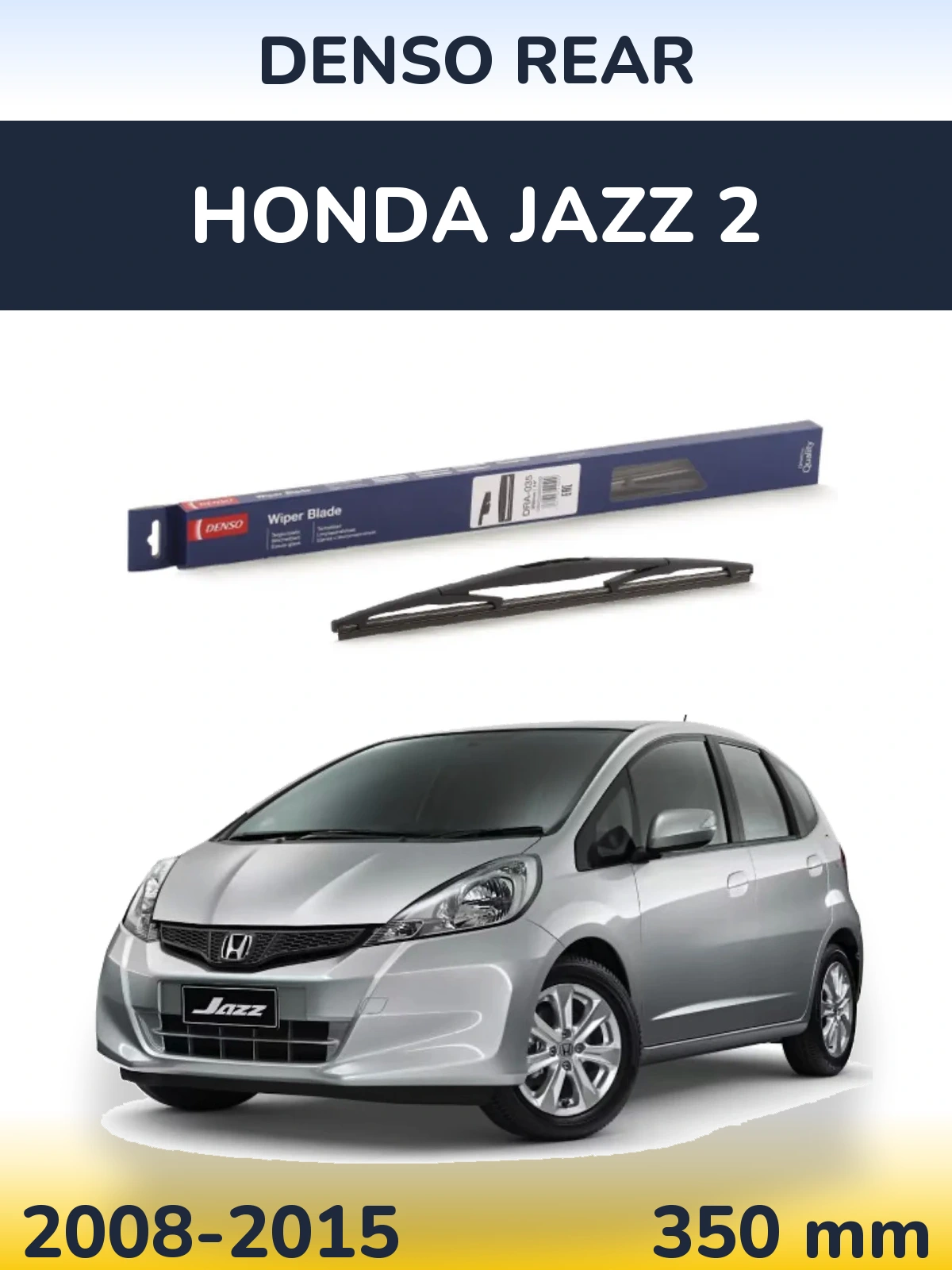 Zadní stěrač Denso Rear 350 mm pro Honda Jazz 2 2008-2015