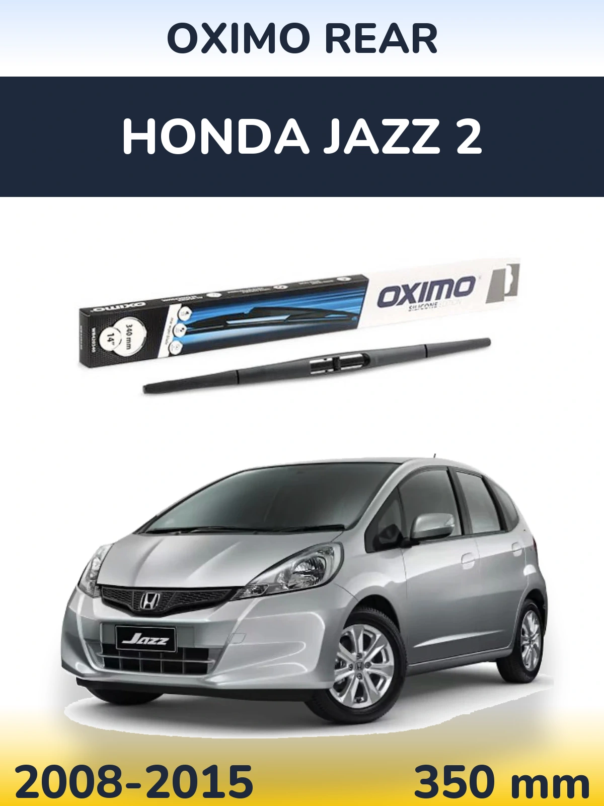 Zadní stěrač Oximo Rear 350 mm pro Honda Jazz 2 2008-2015