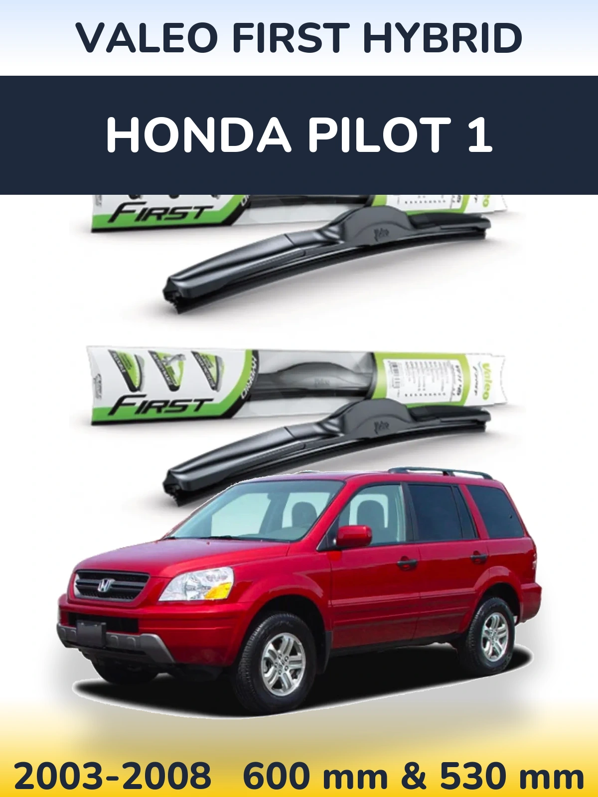 Sada předních stěračů Valeo First Hybrid 600 a 530 mm pro Honda Pilot 1 2003-2008