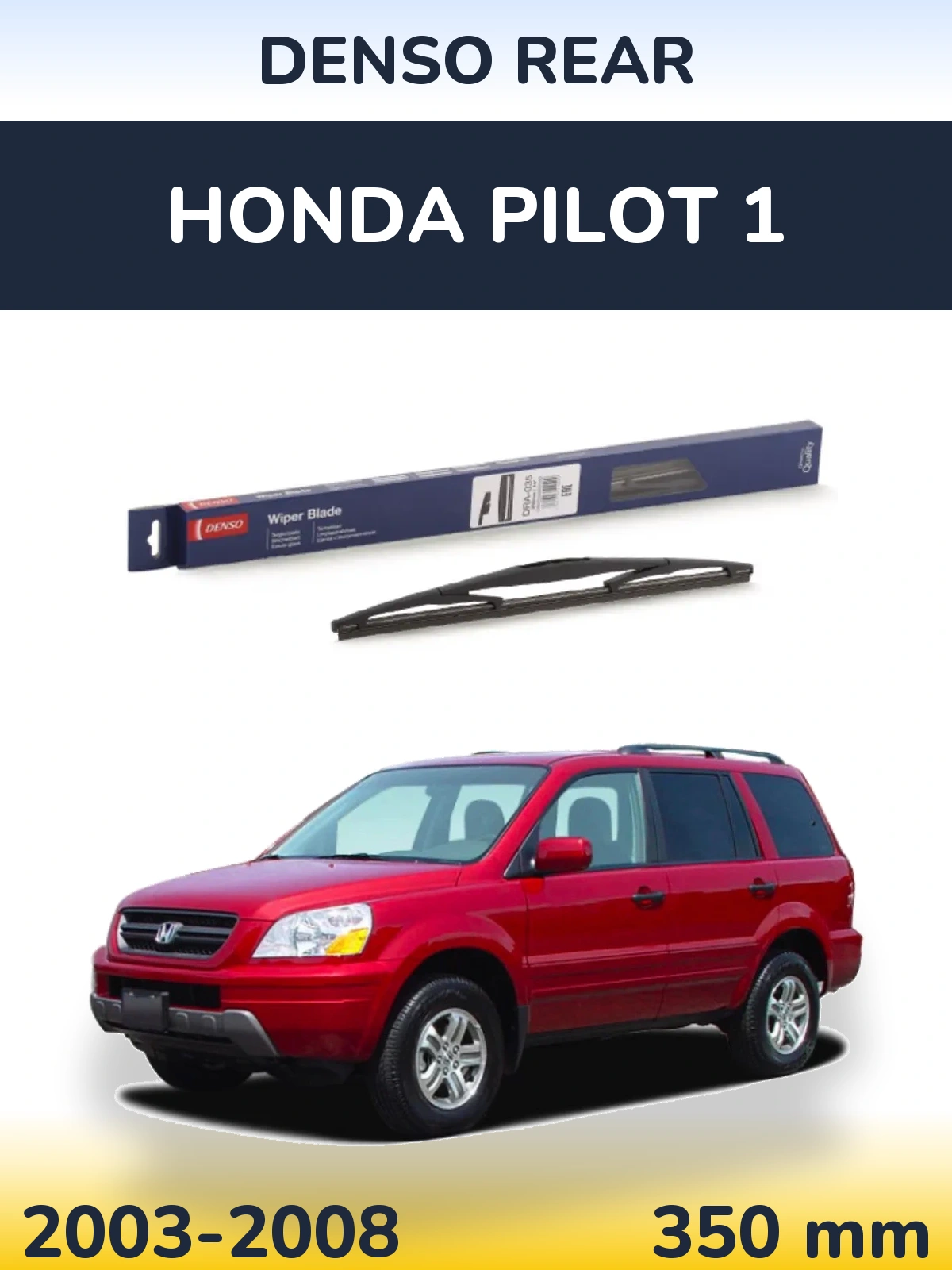 Zadní stěrač Denso Rear 350 mm pro Honda Pilot 1 2003-2008