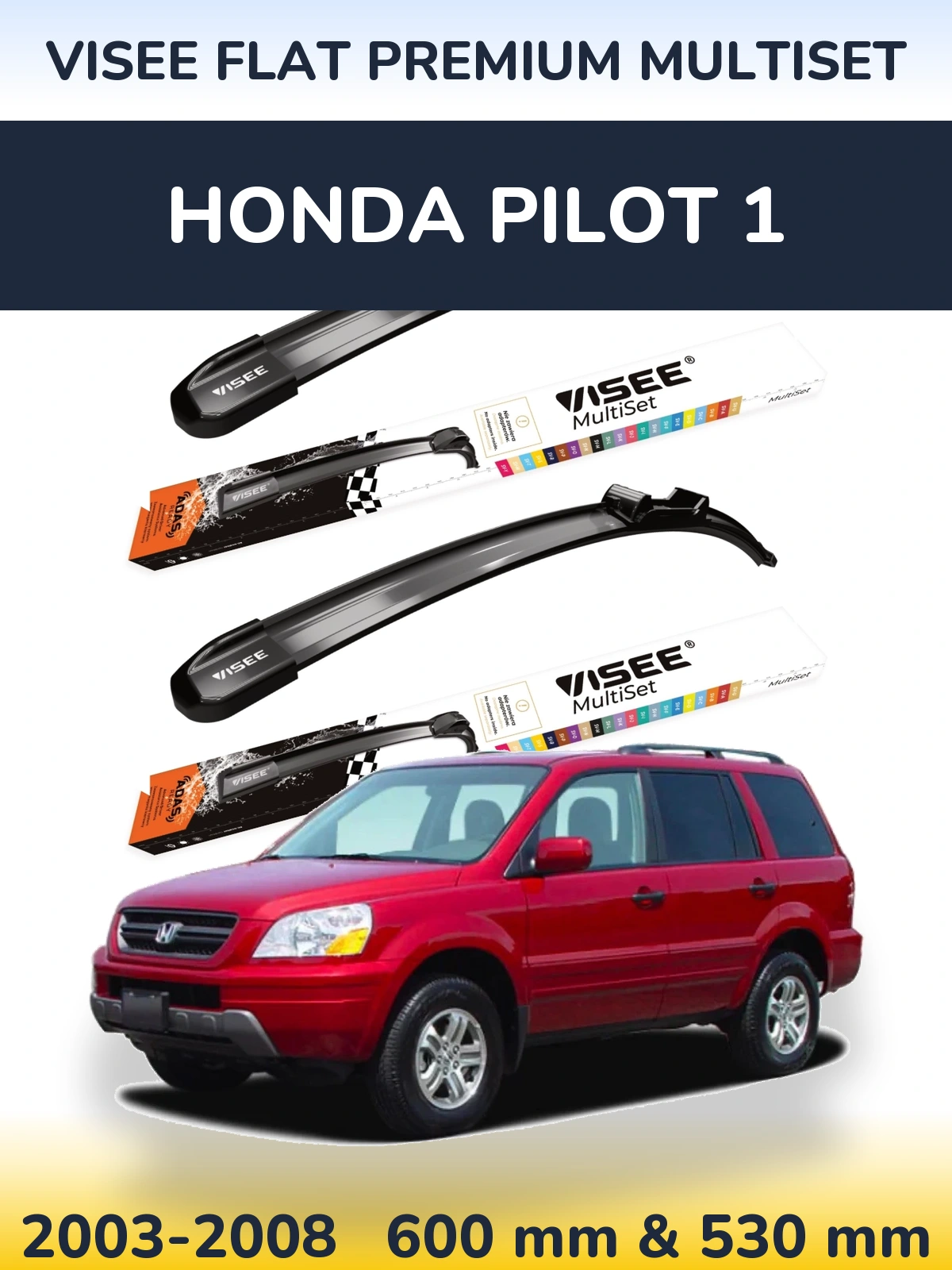 Sada předních stěračů VISEE FLAT PREMIUM MultiSet 600 a 530 mm pro Honda Pilot 1 2003-2008