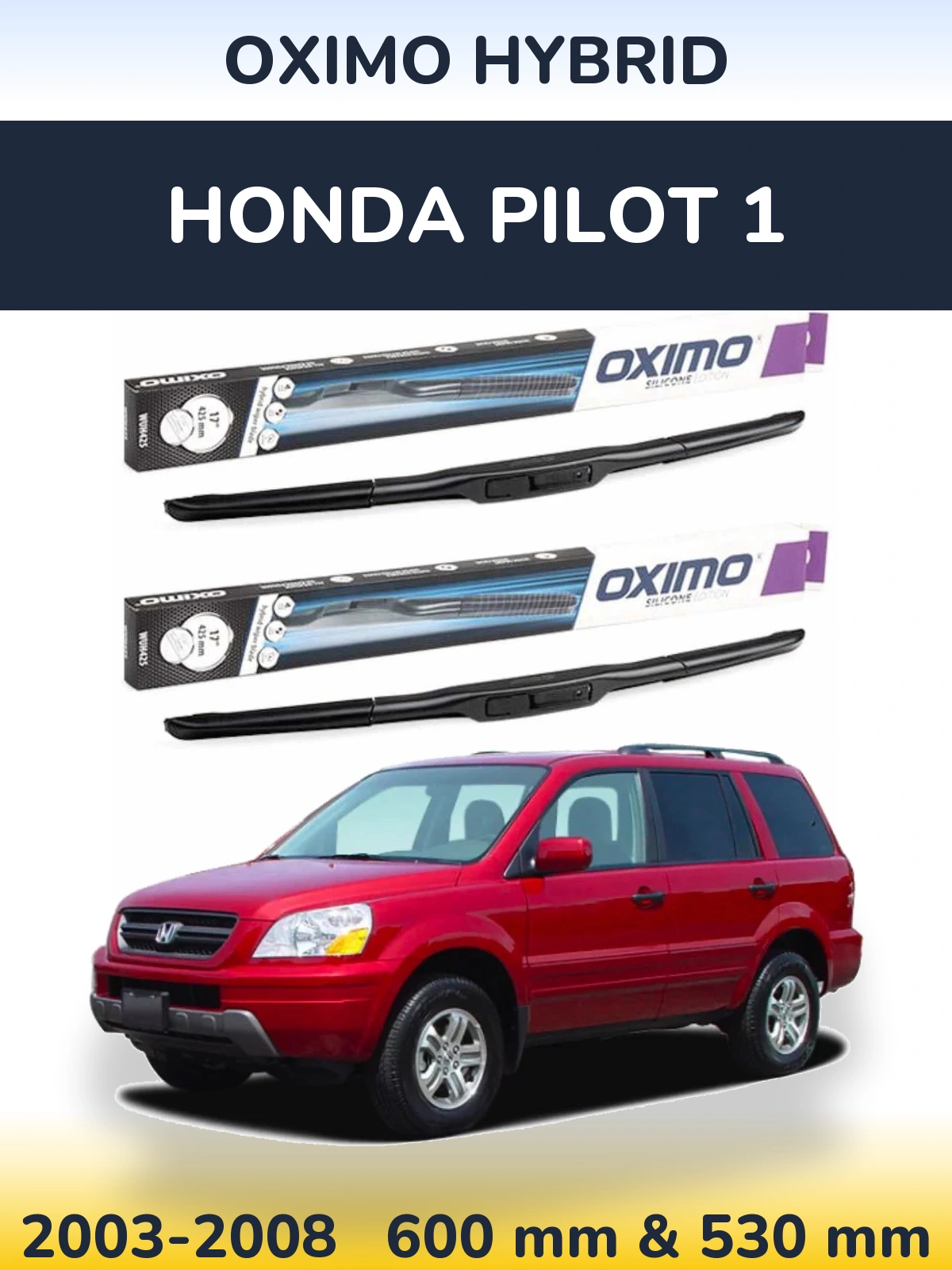 Sada předních stěračů Oximo Hybrid 600 a 530 mm pro Honda Pilot 1 2003-2008