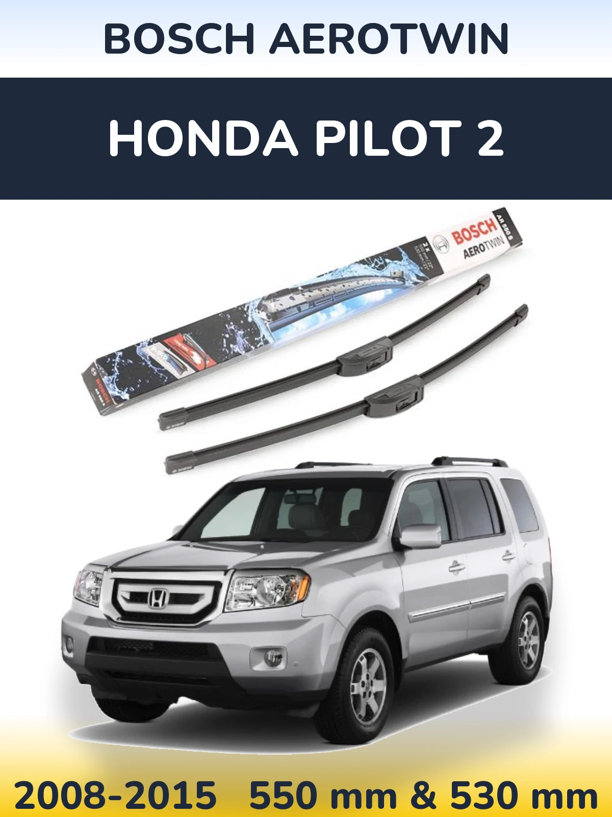 Sada předních stěračů BOSCH AeroTwin 550 a 530 mm pro Honda Pilot 2 2008-2015