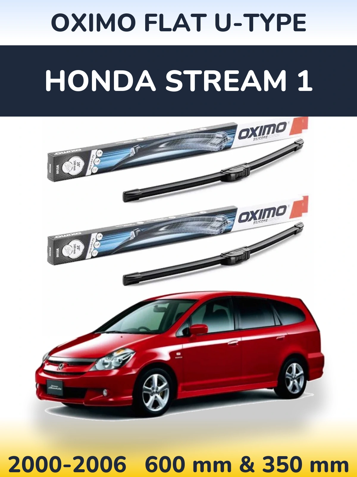 Sada předních stěračů Oximo Flat U-type 600 a 350 mm pro Honda Stream 1 2000-2006