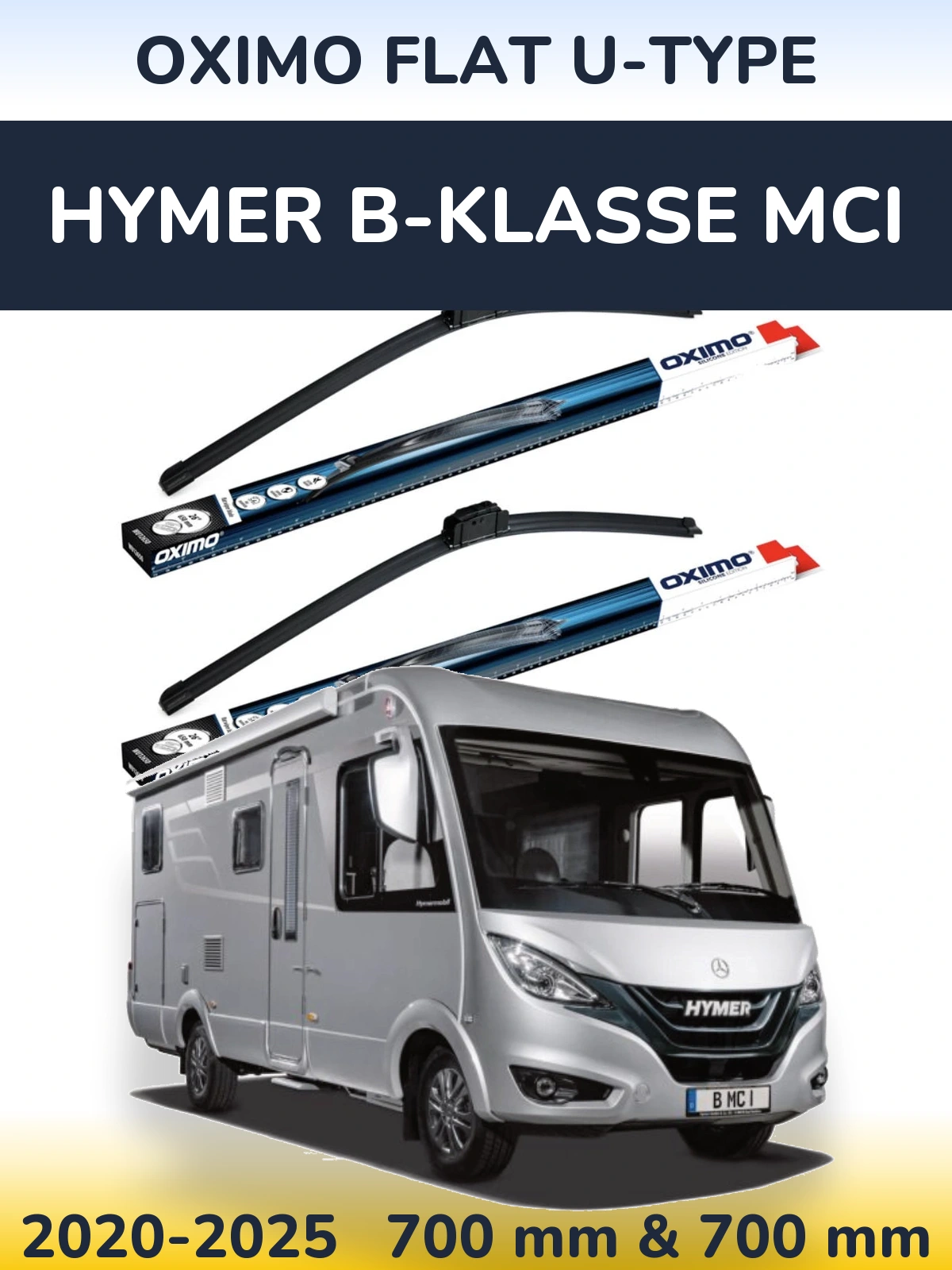 Sada předních stěračů Oximo Flat U-type 700 a 700 mm pro HYMER B-Klasse MCI 2020-2025