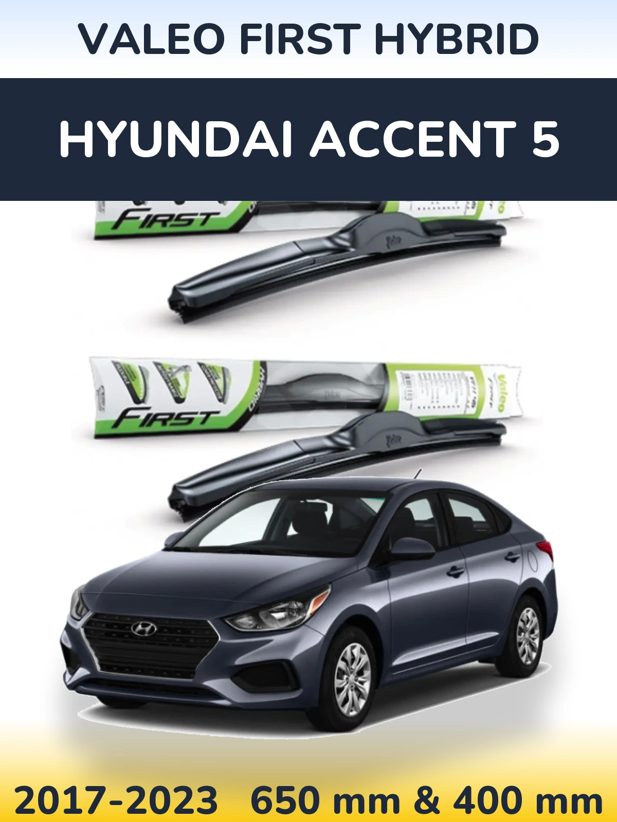 Sada předních stěračů Valeo First Hybrid 650 a 400 mm pro Hyundai Accent 5 2017-2023