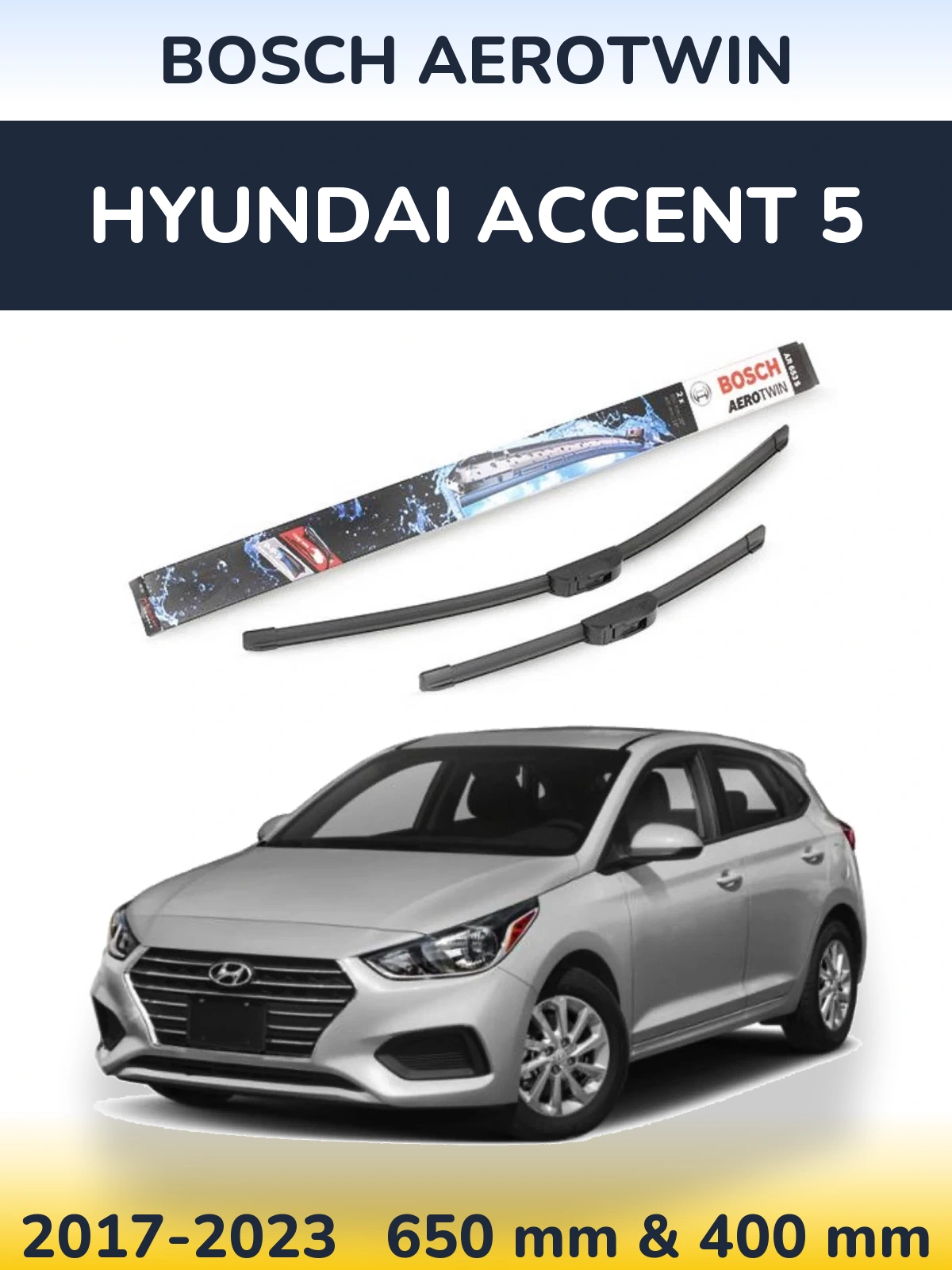 Sada předních stěračů BOSCH AeroTwin 650 a 400 mm pro Hyundai Accent 5 2017-2023