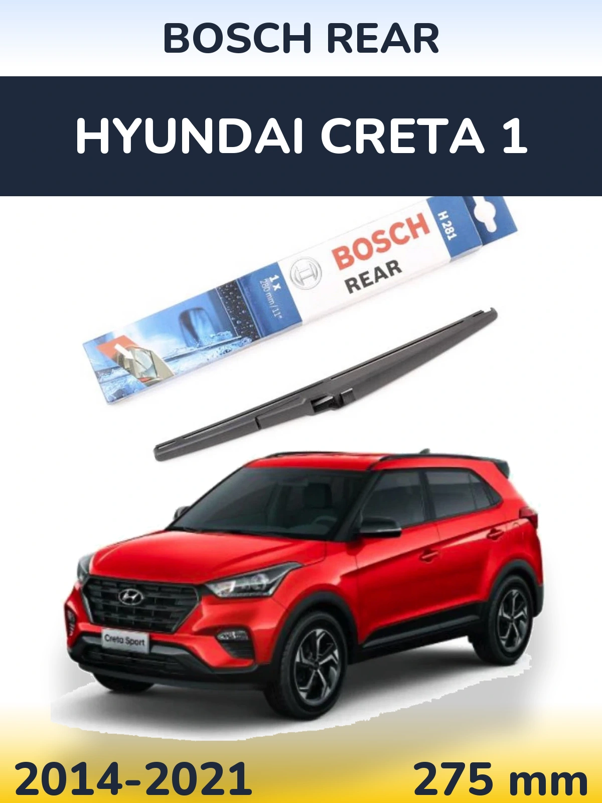Zadní stěrač BOSCH Rear 280 mm pro Hyundai Creta 1 2014-2021