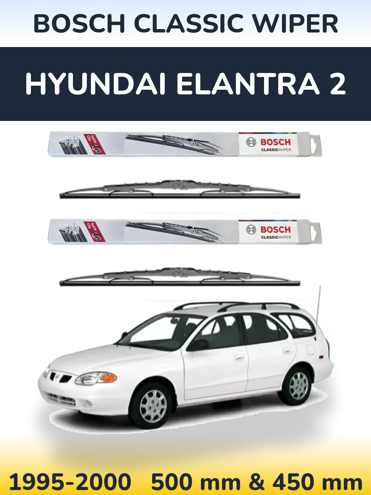 Комплект передніх щіток BOSCH Classic Wiper 500 & 450 мм для Hyundai Elantra 2 1995-2000