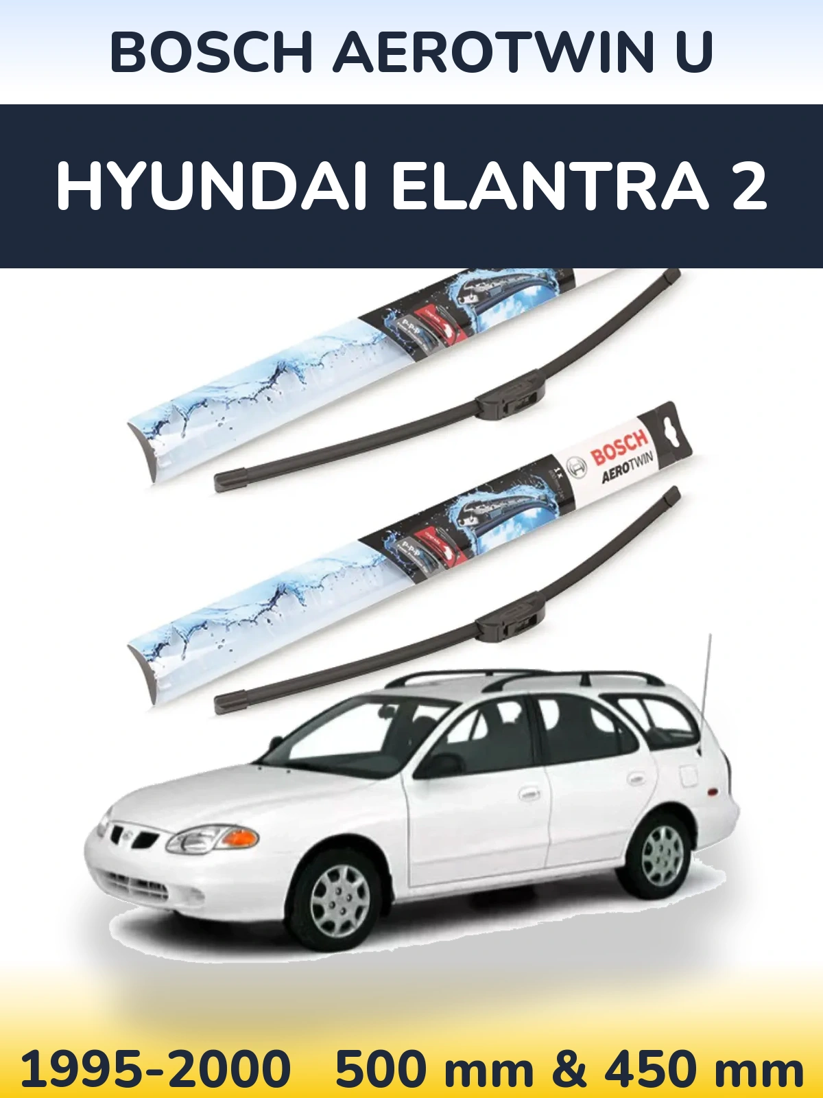 Sada předních stěračů BOSCH AeroTwin U 500 a 450 mm pro Hyundai Elantra 2 1995-2000