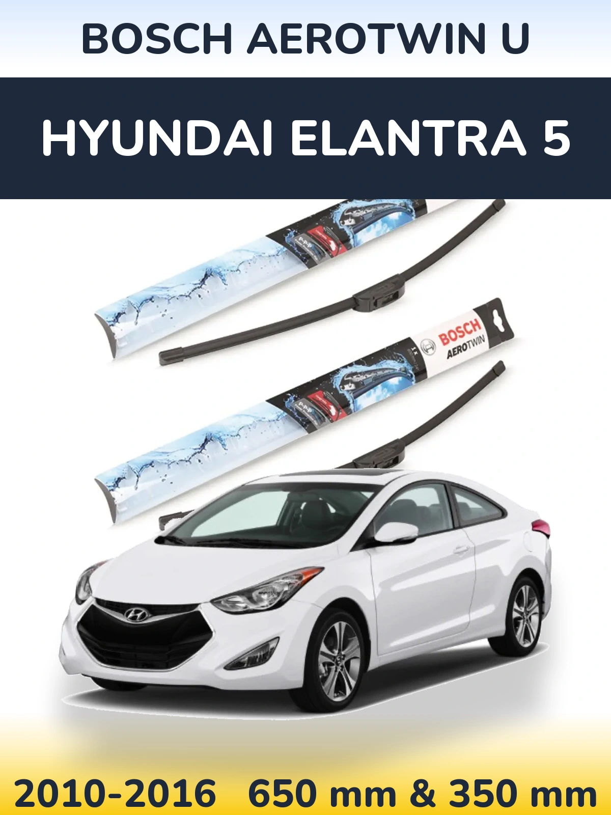 Комплект передніх щіток BOSCH AeroTwin U 650 & 350 мм для Hyundai Elantra 5 2010-2016