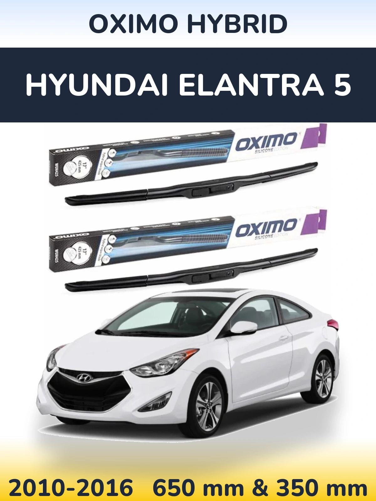 Sada předních stěračů Oximo Hybrid 650 a 350 mm pro Hyundai Elantra 5 2010-2016