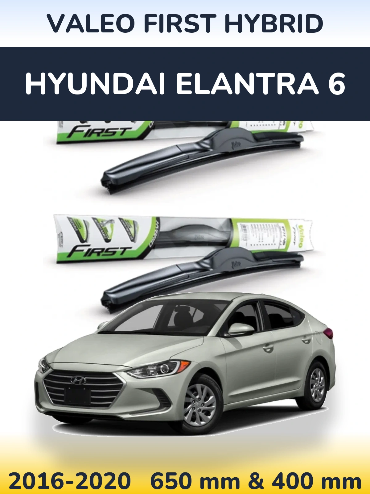 Sada předních stěračů Valeo First Hybrid 650 a 400 mm pro Hyundai Elantra 6 2016-2020