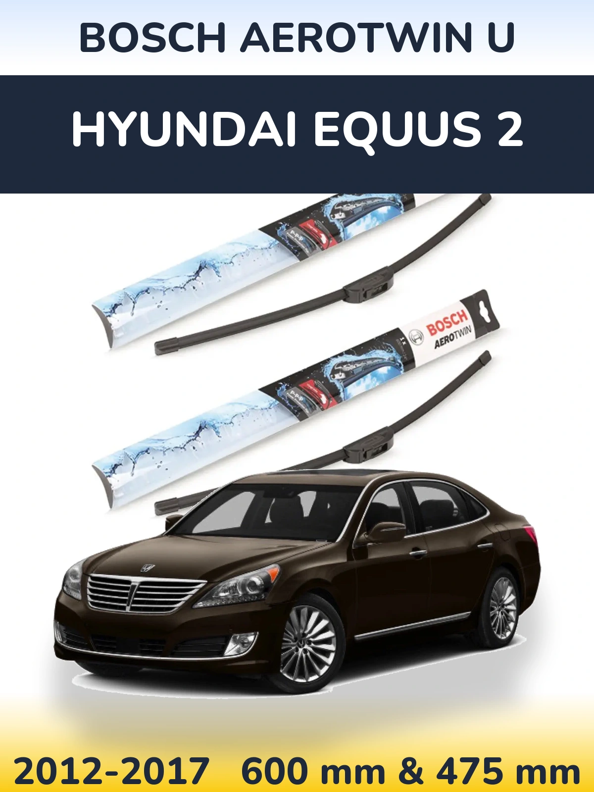 Sada předních stěračů BOSCH AeroTwin U 600 a 475 mm pro Hyundai Equus 2 2012-2017