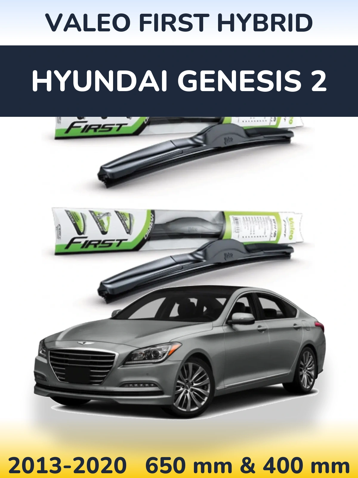 Sada předních stěračů Valeo First Hybrid 650 a 400 mm pro Hyundai Genesis 2 2013-2020