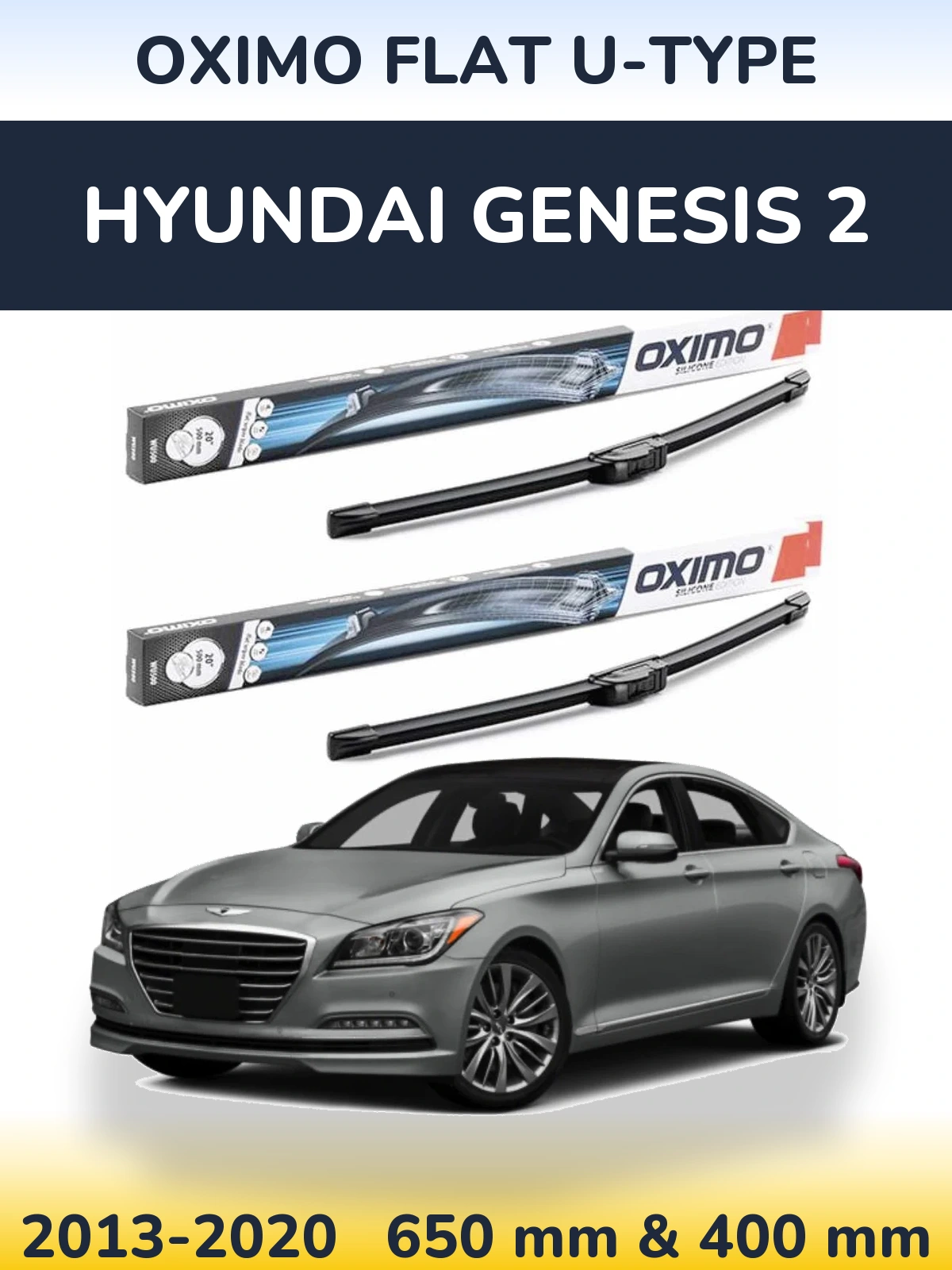 Комплект передніх щіток Oximo Flat U-type 650 & 400 мм для Hyundai Genesis 2 2013-2020