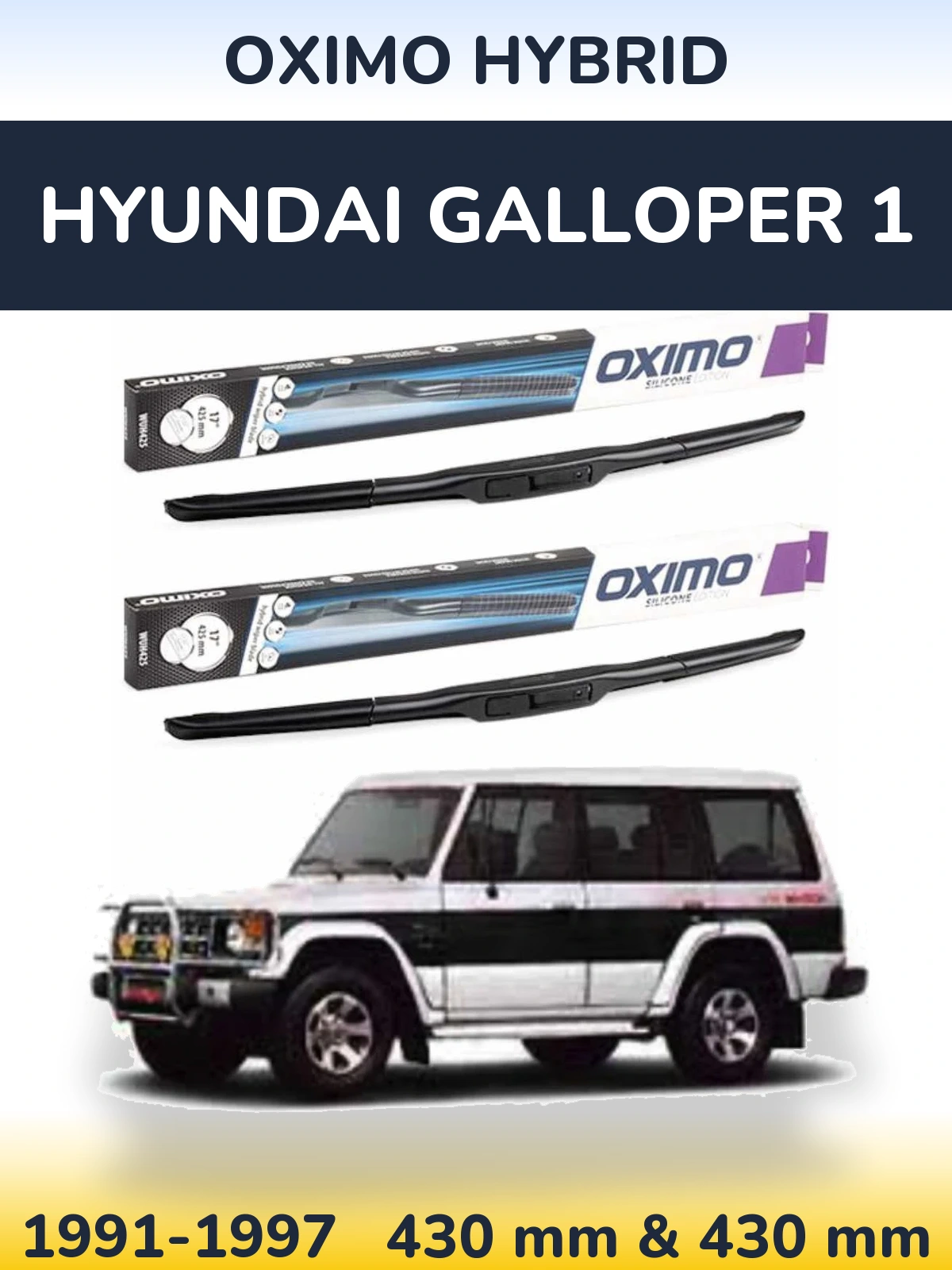Sada předních stěračů Oximo Hybrid 430 a 430 mm pro Hyundai Galloper 1 1991-1997