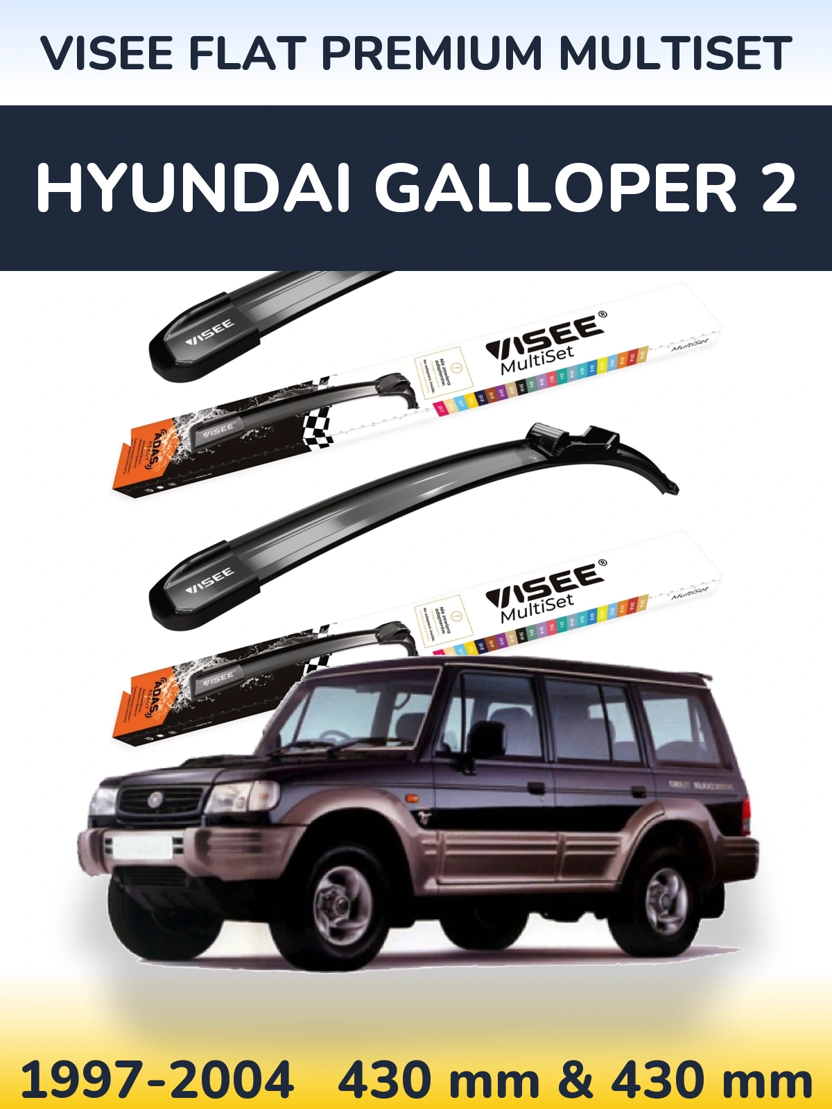 Sada předních stěračů VISEE FLAT PREMIUM MultiSet 430 a 430 mm pro Hyundai Galloper 2 1997-2004