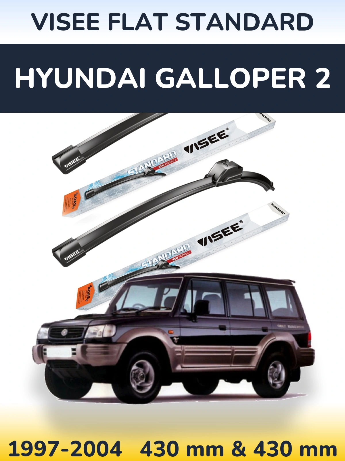 Sada předních stěračů VISEE FLAT STANDARD 430 a 430 mm pro Hyundai Galloper 2 1997-2004