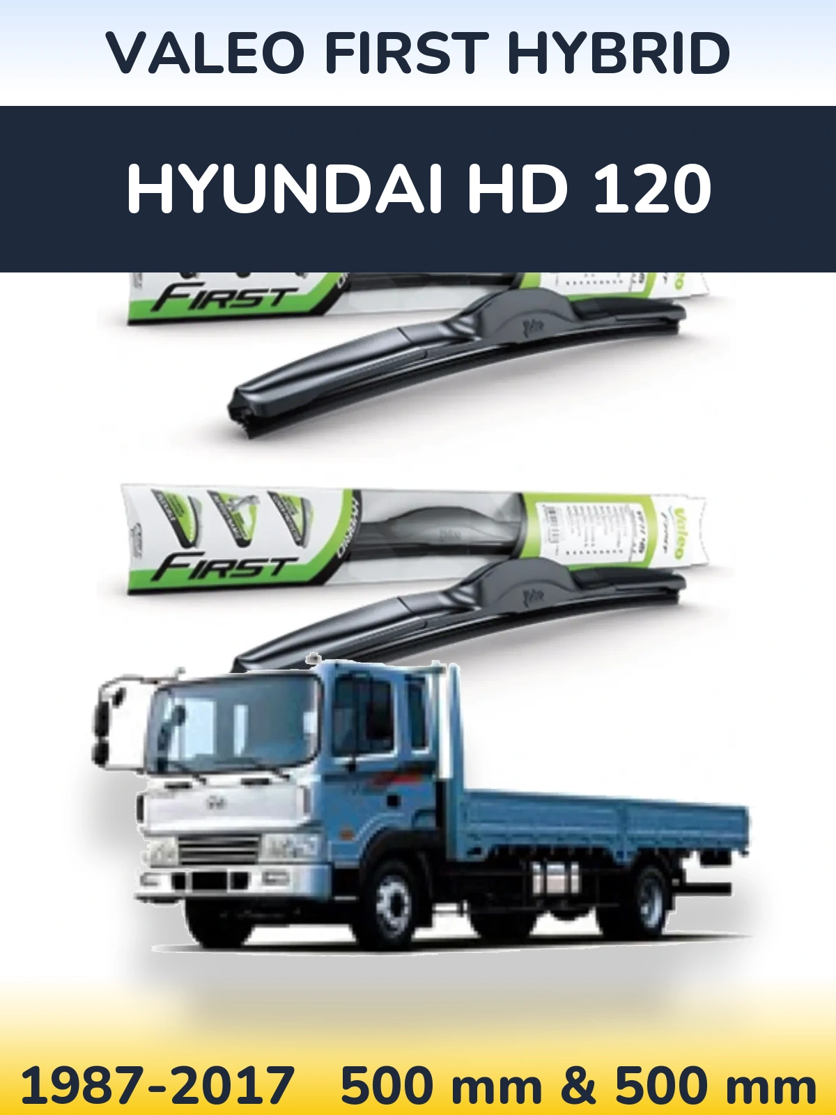 Sada předních stěračů Valeo First Hybrid 500 a 500 mm pro Hyundai HD 120 1987-2017