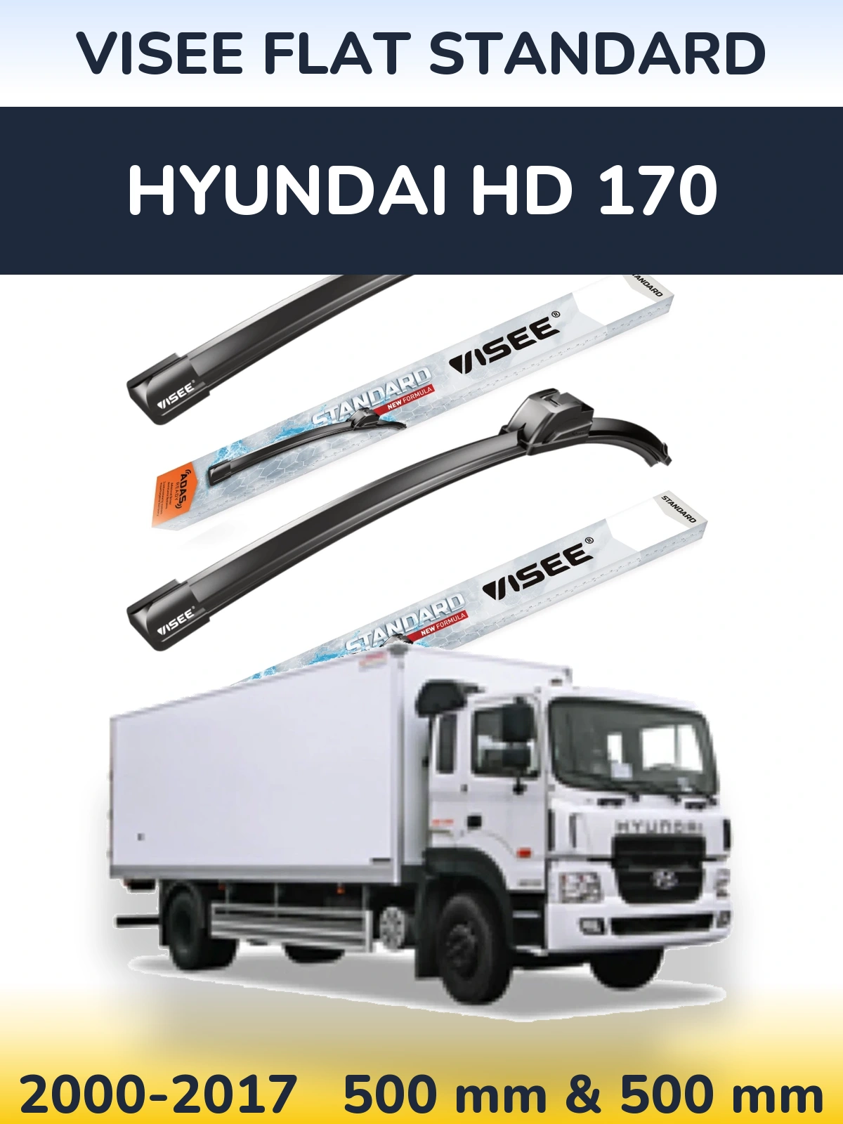 Sada předních stěračů VISEE FLAT STANDARD 500 a 500 mm pro Hyundai HD 170 2000-2017