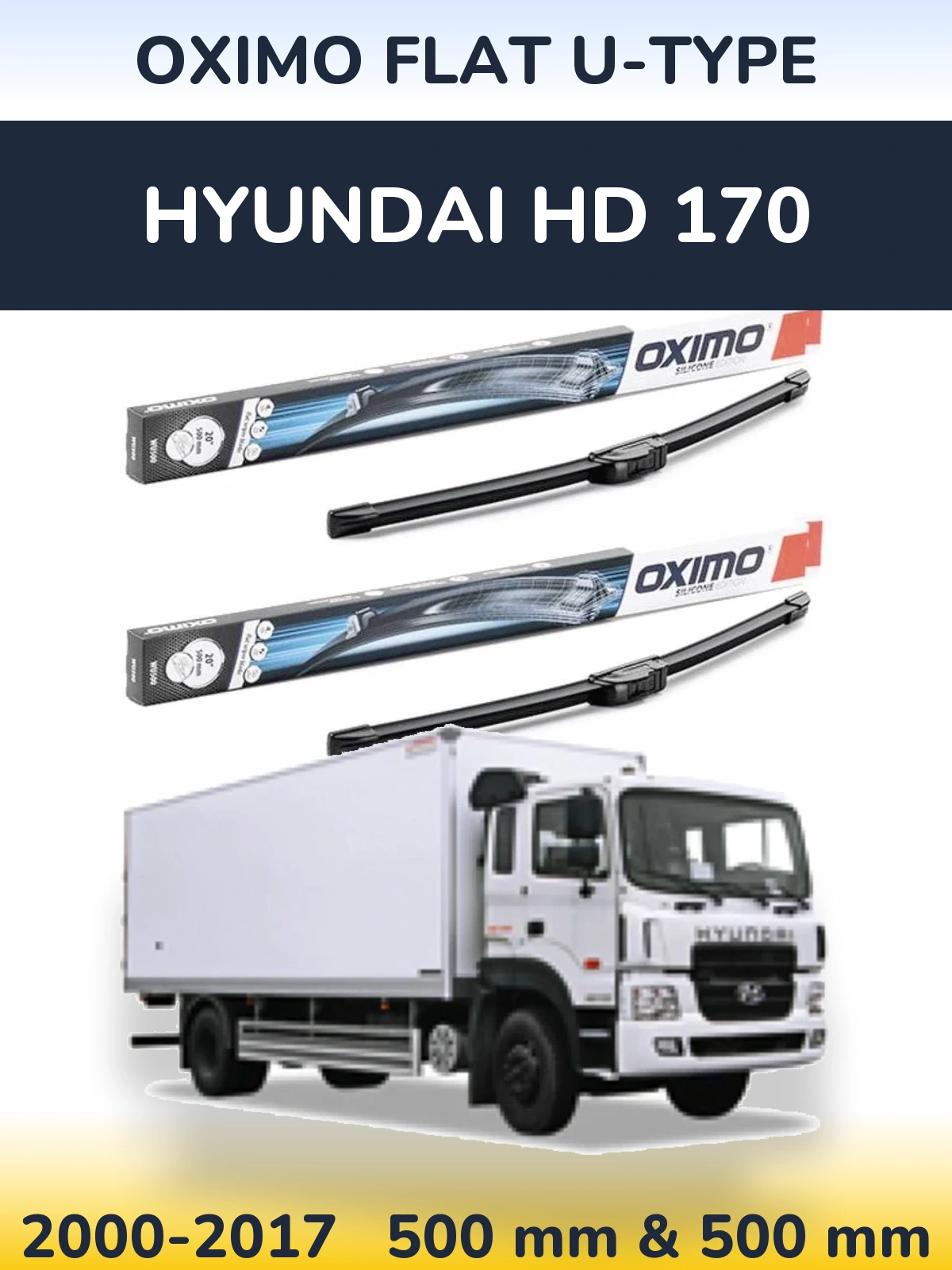 Комплект передніх щіток Oximo Flat U-type 500 & 500 мм для Hyundai HD 170 2000-2017