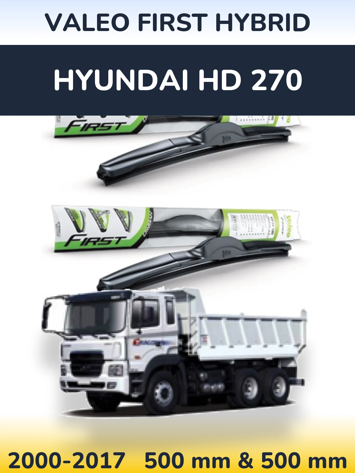 Sada předních stěračů Valeo First Hybrid 500 a 500 mm pro Hyundai HD 270 2000-2017