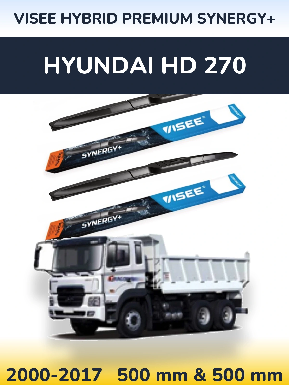 Комплект передніх щіток VISEE HYBRID PREMIUM SYNERGY+ 500 & 500 мм для Hyundai HD 270 2000-2017
