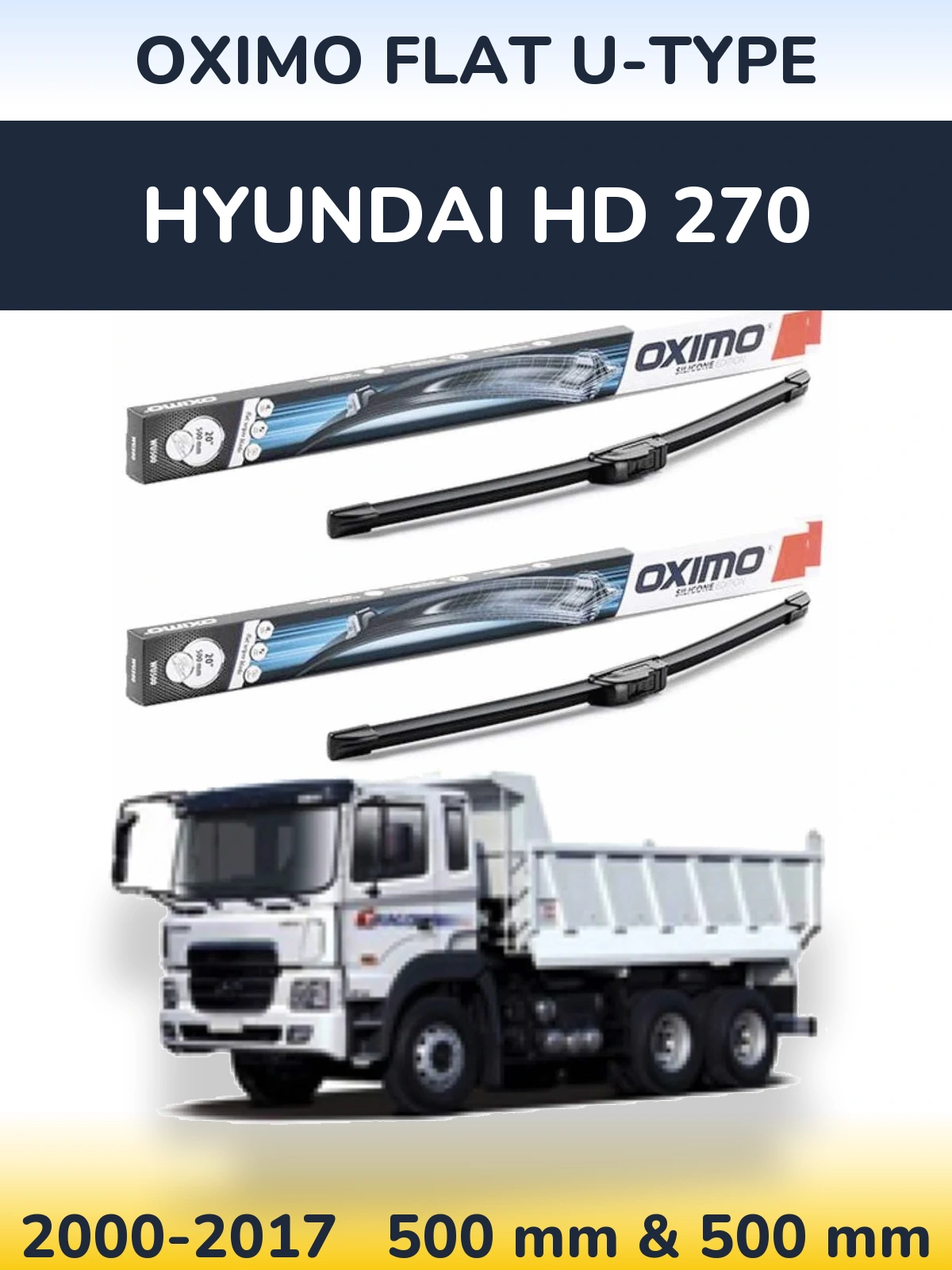 Комплект передніх щіток Oximo Flat U-type 500 & 500 мм для Hyundai HD 270 2000-2017
