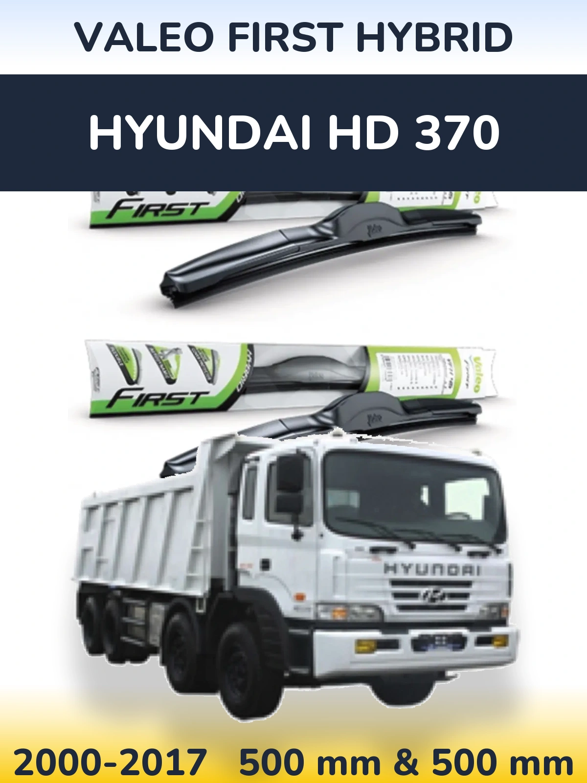 Sada předních stěračů Valeo First Hybrid 500 a 500 mm pro Hyundai HD 370 2000-2017