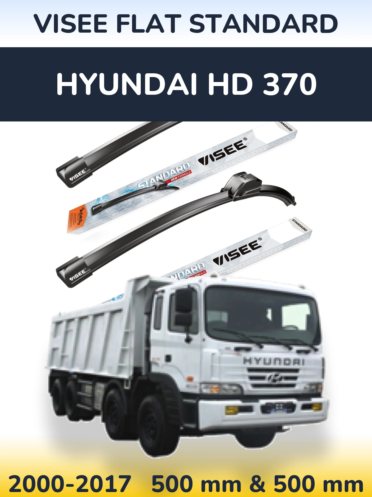 Sada předních stěračů VISEE FLAT STANDARD 500 a 500 mm pro Hyundai HD 370 2000-2017