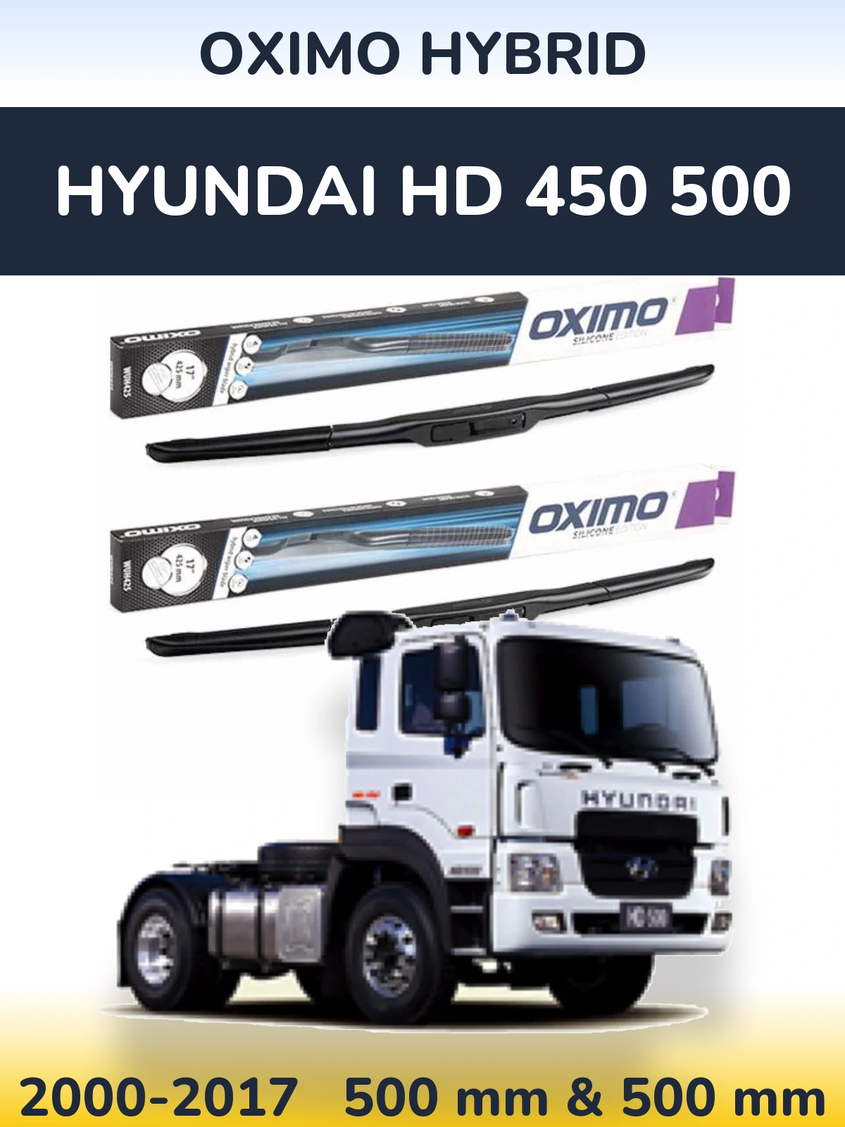 Комплект передніх щіток Oximo Hybrid 500 & 500 мм для Hyundai HD 450 500 2000-2017