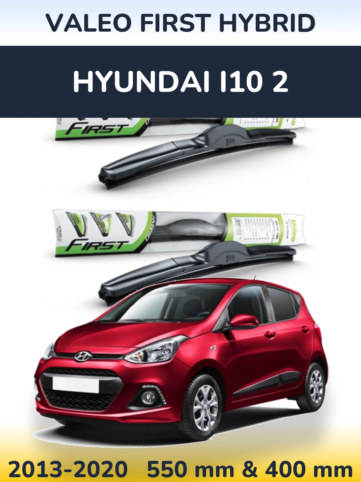 Sada předních stěračů Valeo First Hybrid 550 a 400 mm pro Hyundai i10 2 2013-2020