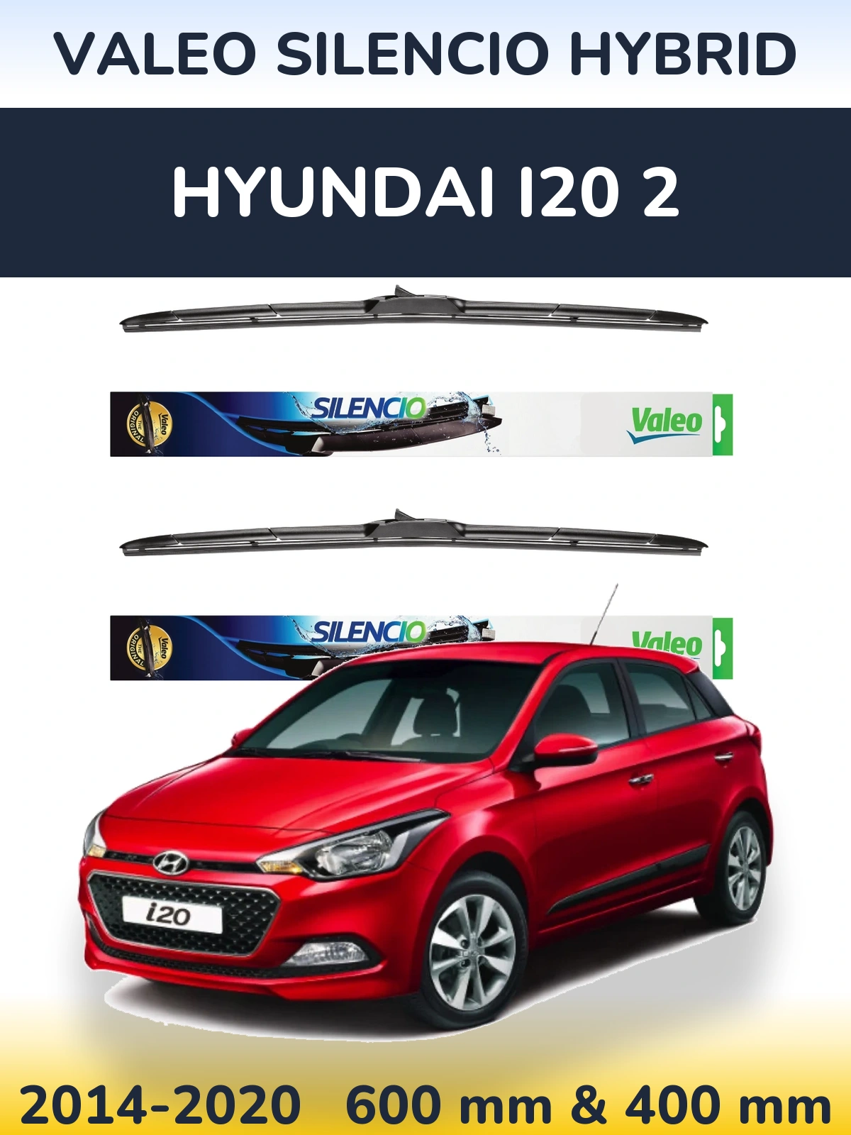 Sada předních stěračů Valeo Silencio Hybrid 600 a 400 mm pro Hyundai i20 2 2014-2020