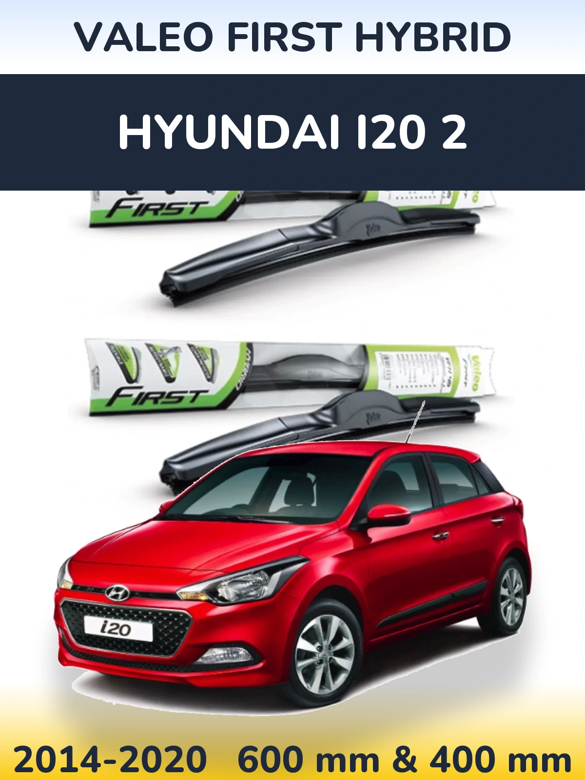 Sada předních stěračů Valeo First Hybrid 600 a 400 mm pro Hyundai i20 2 2014-2020