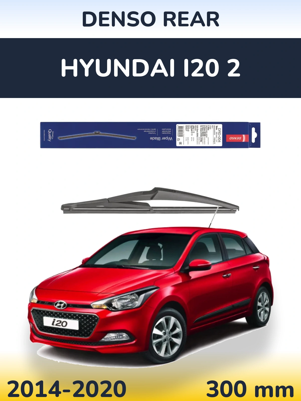 Zadní stěrač Denso Rear 300 mm pro Hyundai i20 2 2014-2020