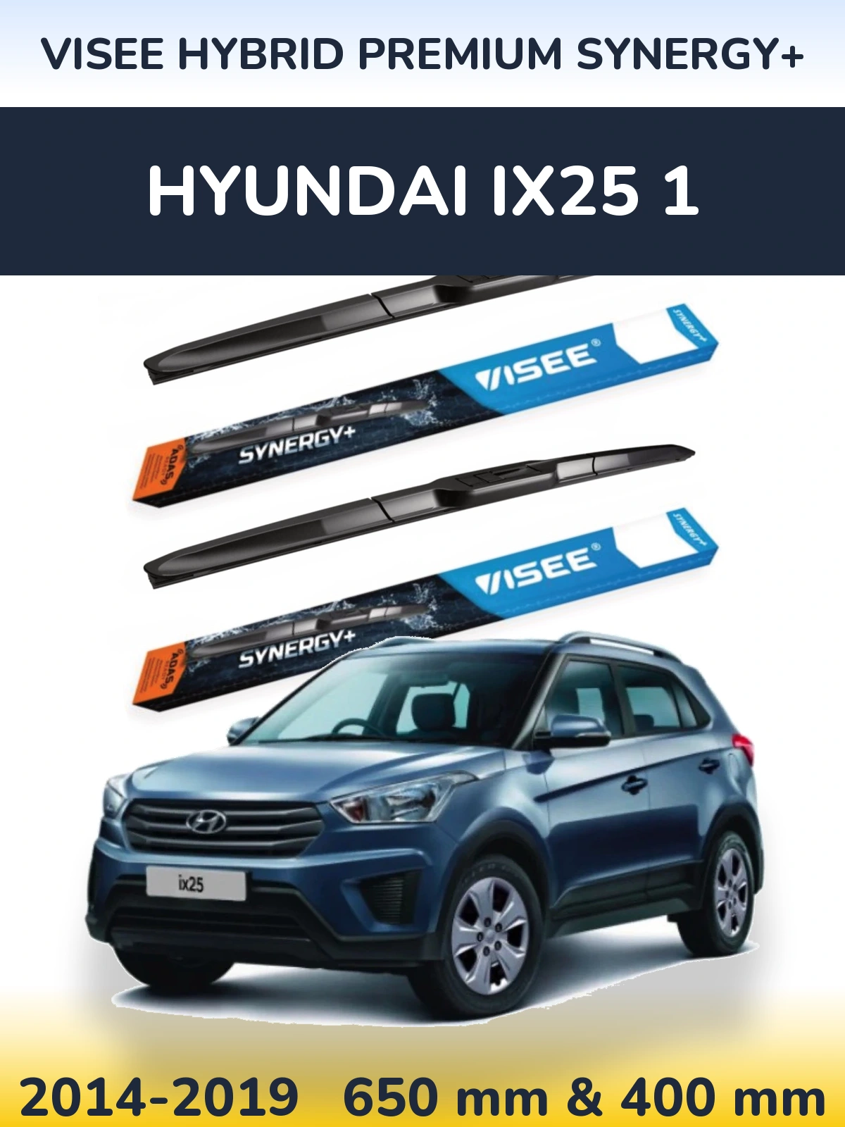 Комплект передніх щіток VISEE HYBRID PREMIUM SYNERGY+ 650 & 400 мм для Hyundai ix25 1 2014-2019